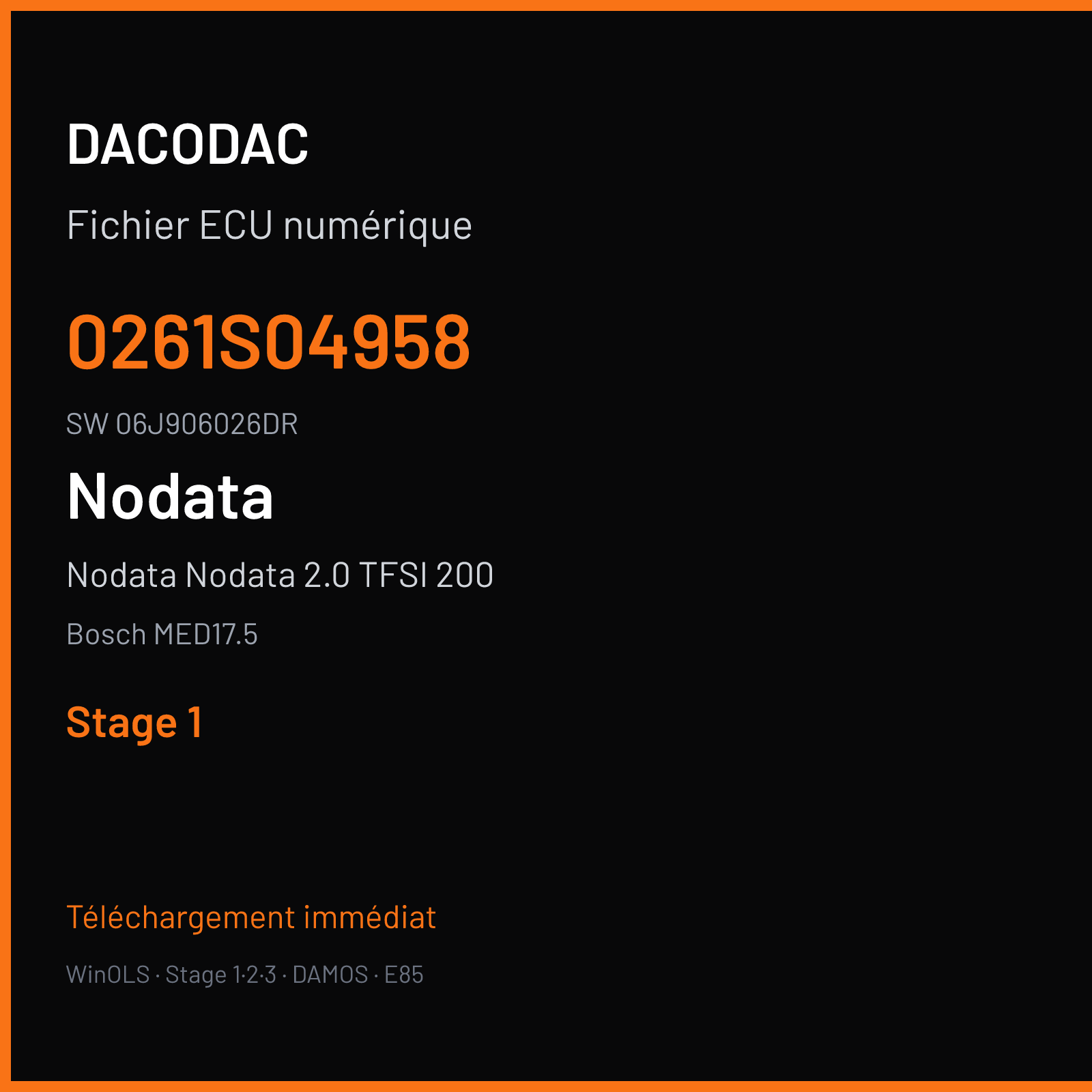 Nodata Nodata 2.0 TFSI 200 200 ch — Bosch MED17.5 — 0261S04958 · 06J906026DR · 507884 — Stage 1