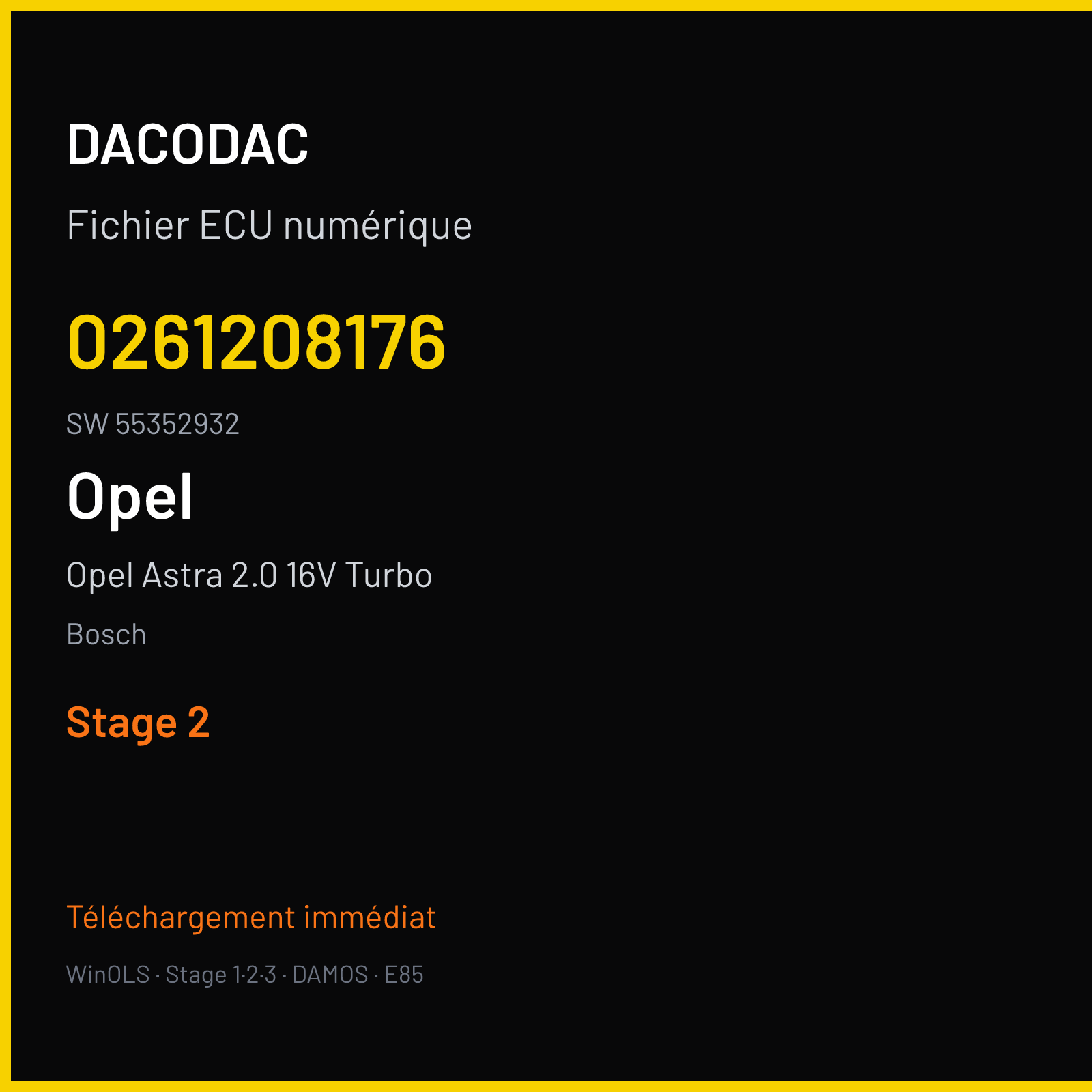 Opel Astra 2.0 16V Turbo 200 ch (2005) — Bosch — 0261208176 · 55352932 · 366914 — Stage 2