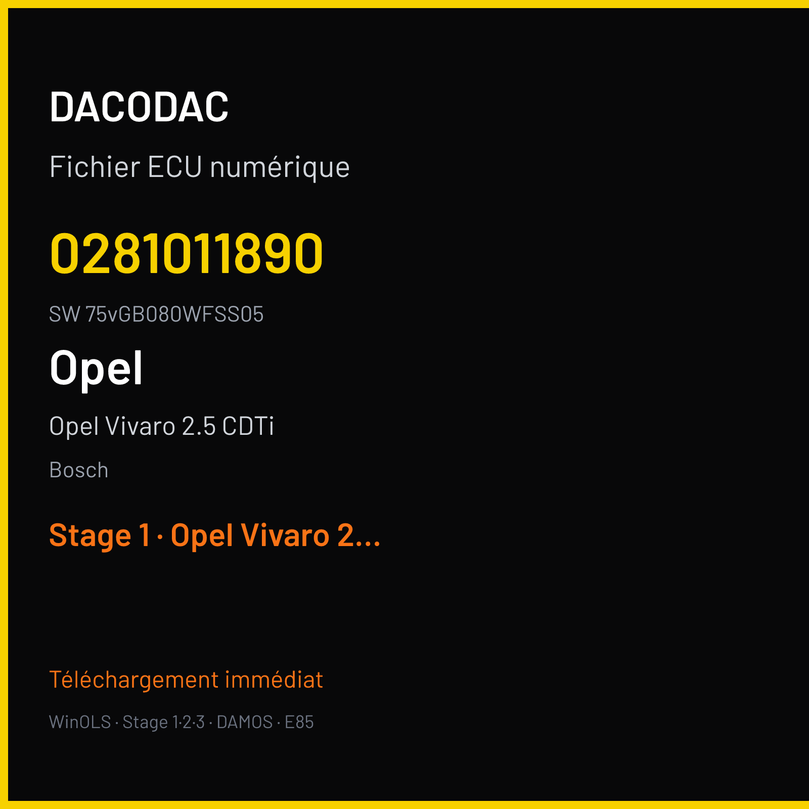 Opel Vivaro 2.5 CDTi 134 ch (2006) — Bosch — 0281011890 · 75vGB080WFSS05 · O120000112CC 370878 Undefined — Stage 1