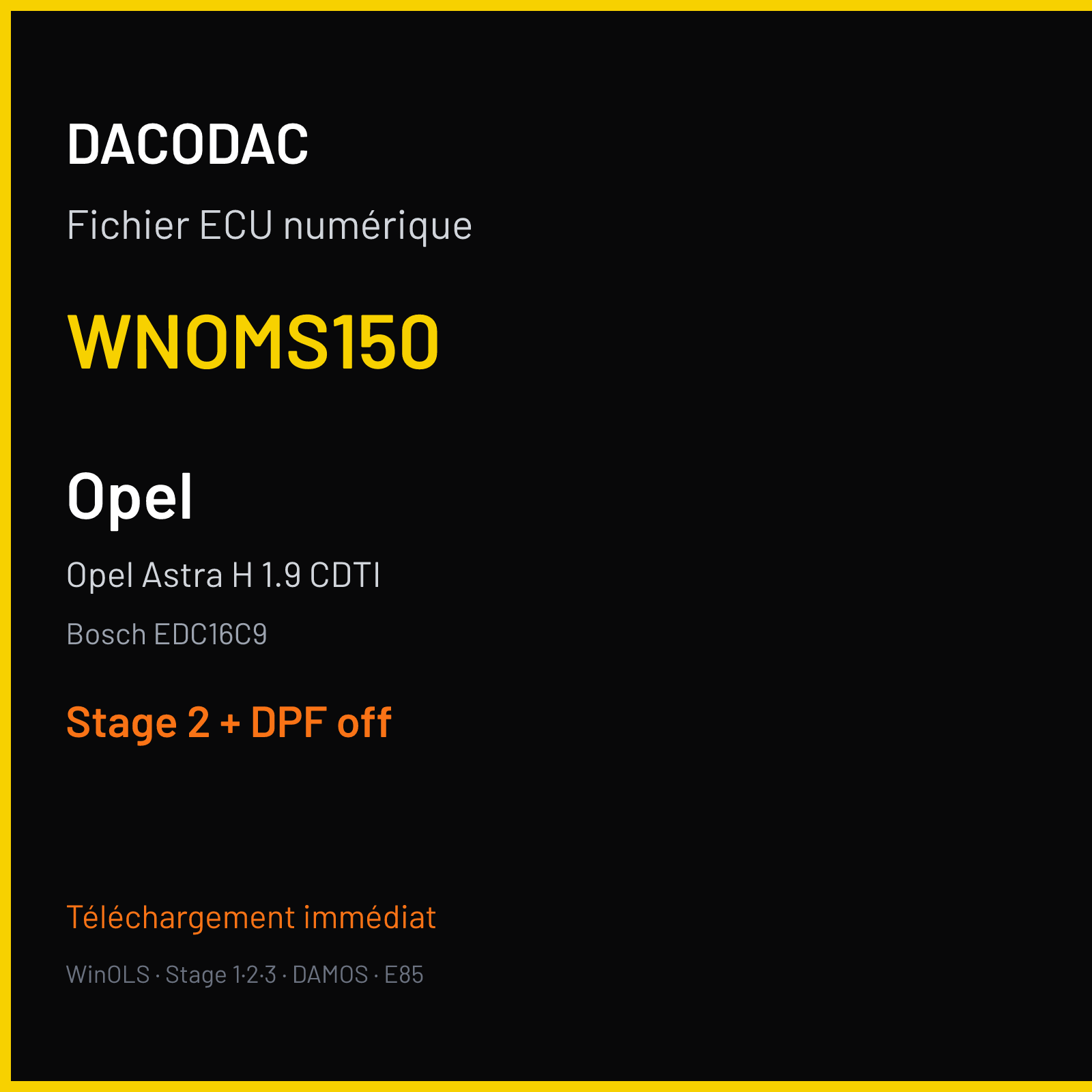 Opel Astra H 1.9 CDTI (2004) — Bosch EDC16C9 — WNOMS150 — Stage 2 + DPF off