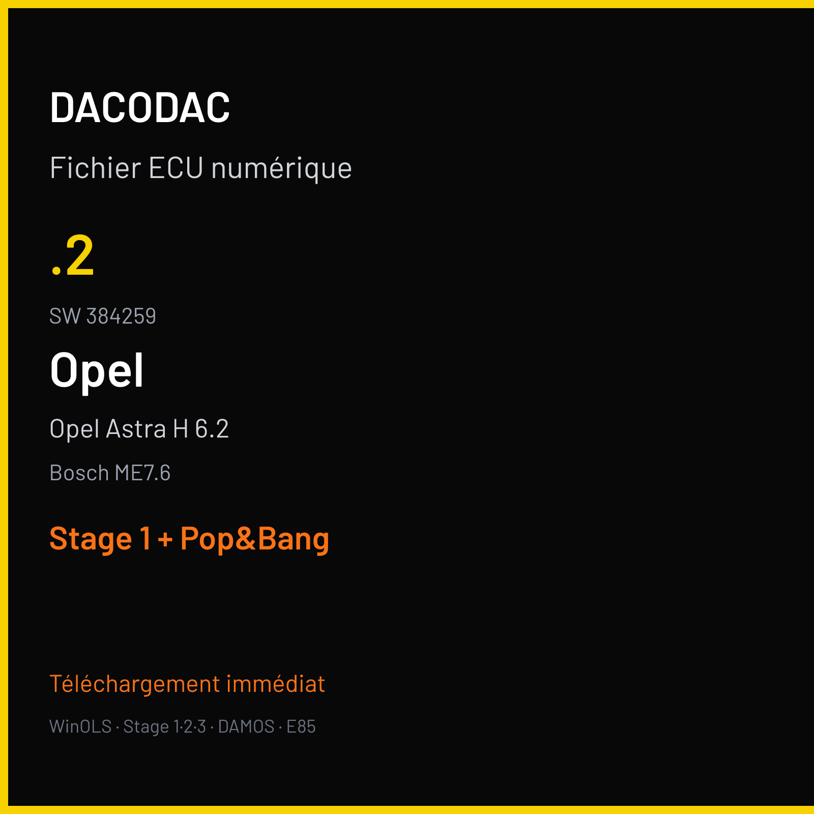 Opel Astra H 6.2 (2007) — Bosch ME7.6 — .2 · 384259 — Stage 1 + Pop&Bang