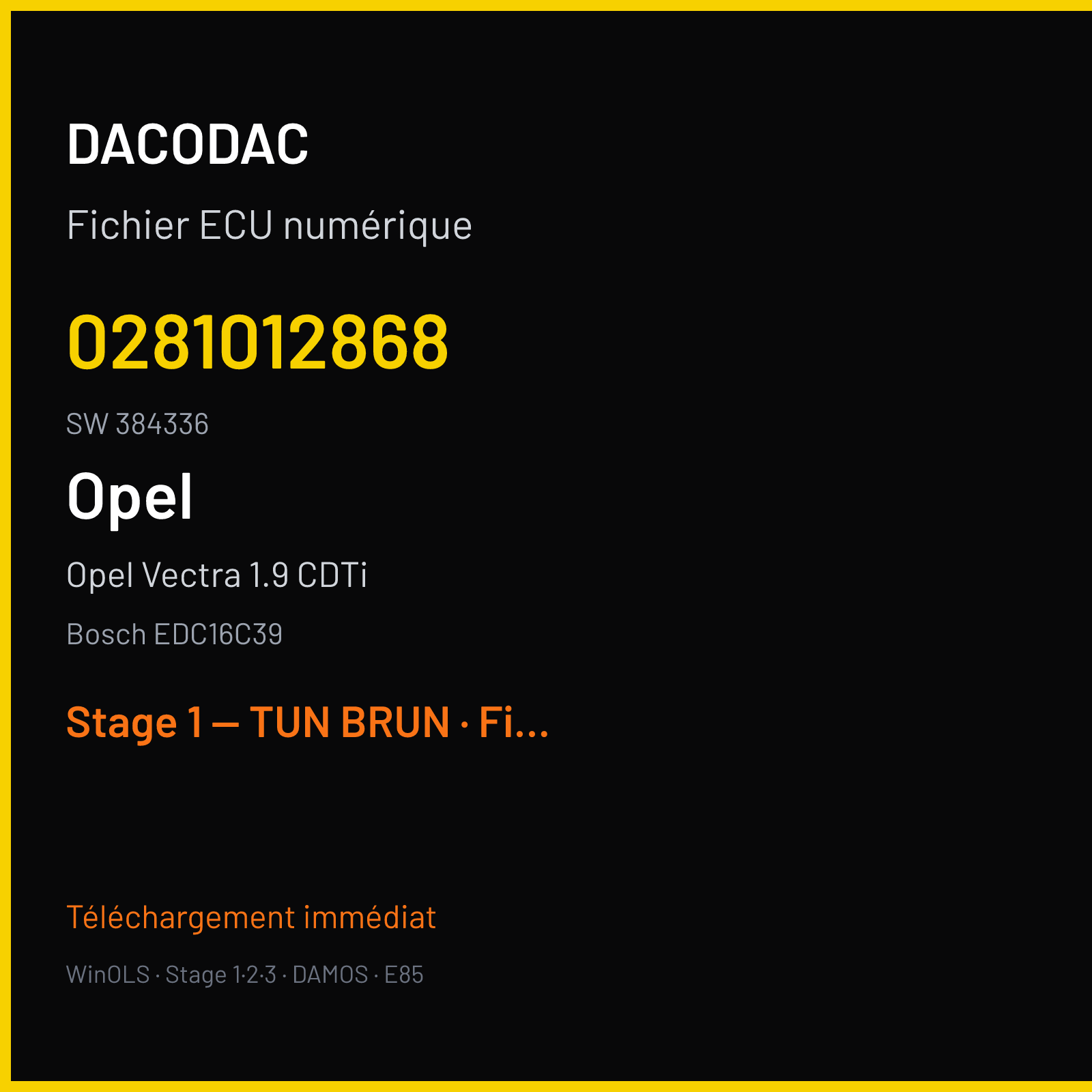 Opel Vectra 1.9 CDTi — Bosch EDC16C39 — 0281012868 · 384336 — Stage 1 — TUN BRUN