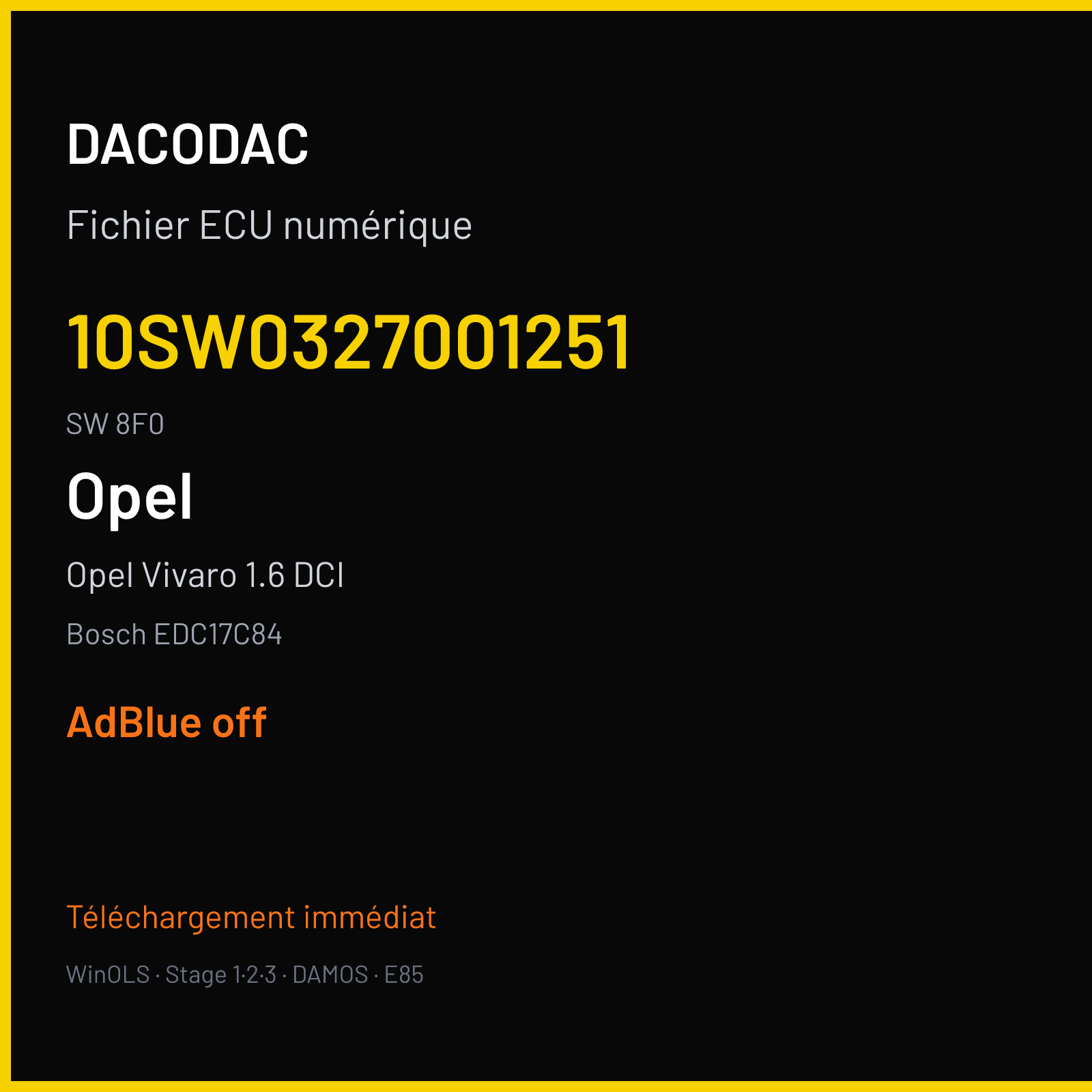 Opel Vivaro 1.6 DCI 145 ch (2018) — Bosch EDC17C84 — 10SW0327001251 · 8F0 · 10SW0143361251 8F0 032700 — ADBLUE off