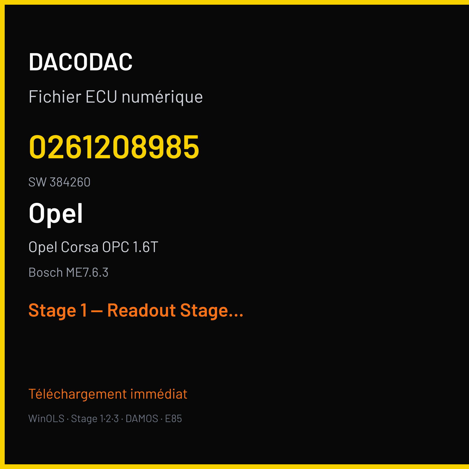 Opel Corsa OPC 1.6T (2008) — Bosch ME7.6.3 — 0261208985 · 384260 — Stage 1 — Readout Stage 1 Hard Cut limiter other tuner