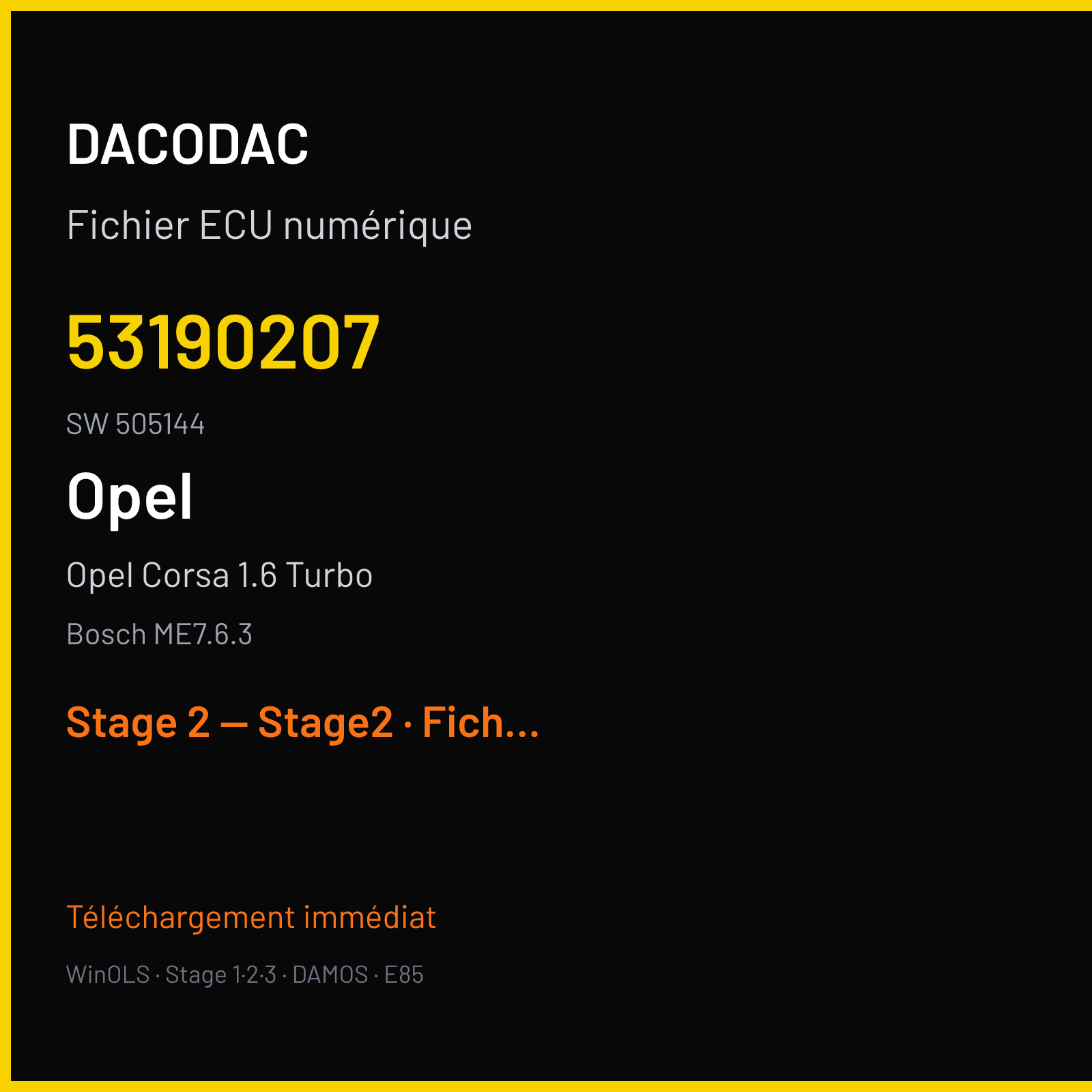 Opel Corsa 1.6 Turbo (2010) — Bosch ME7.6.3 — 53190207 · 505144 — Stage 2 — Stage2