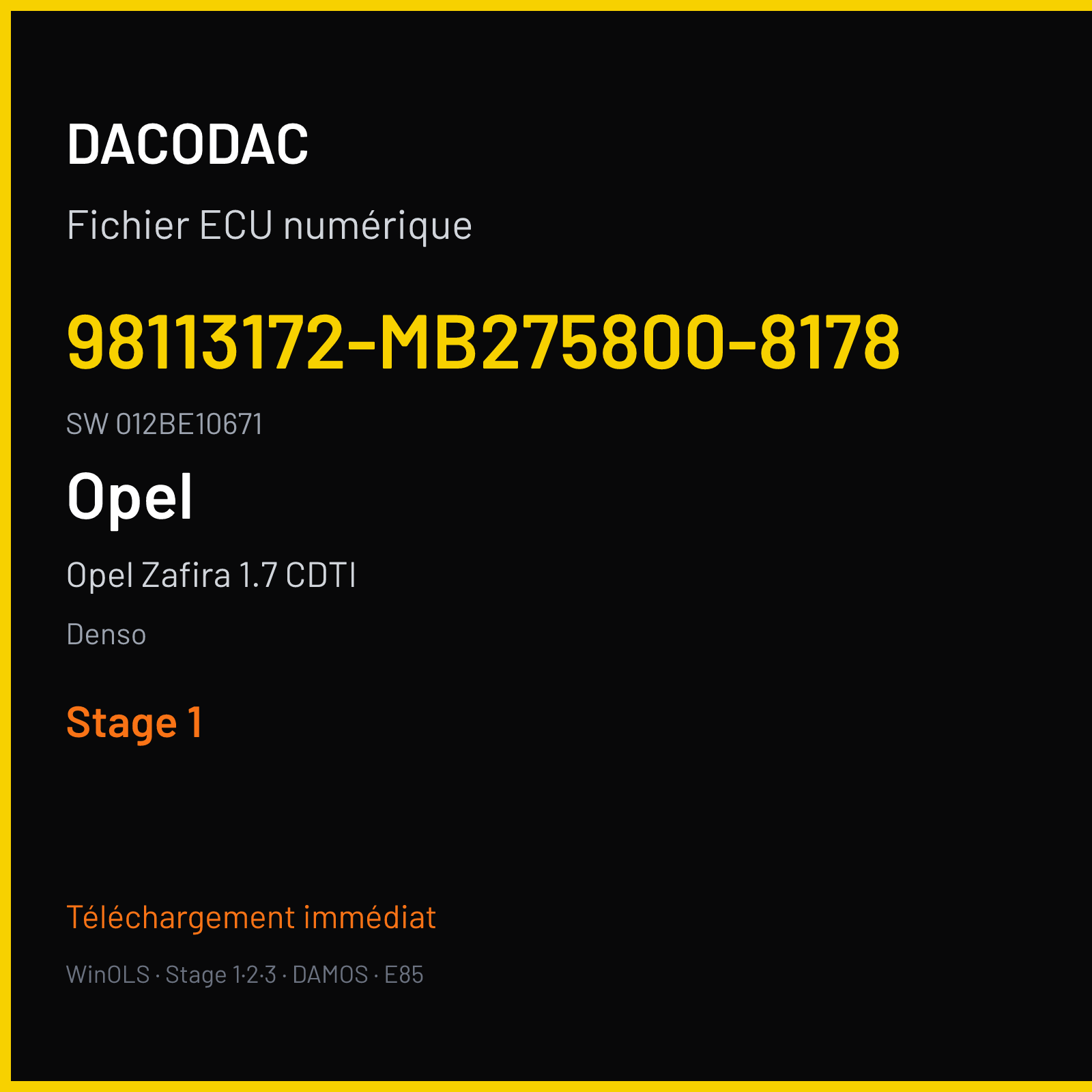 Opel Zafira 1.7 CDTI 123 ch (2011) — Denso — 98113172-MB275800-8178 · 012BE10671 · AU16NCLZQ70R SH7058 — Stage 1