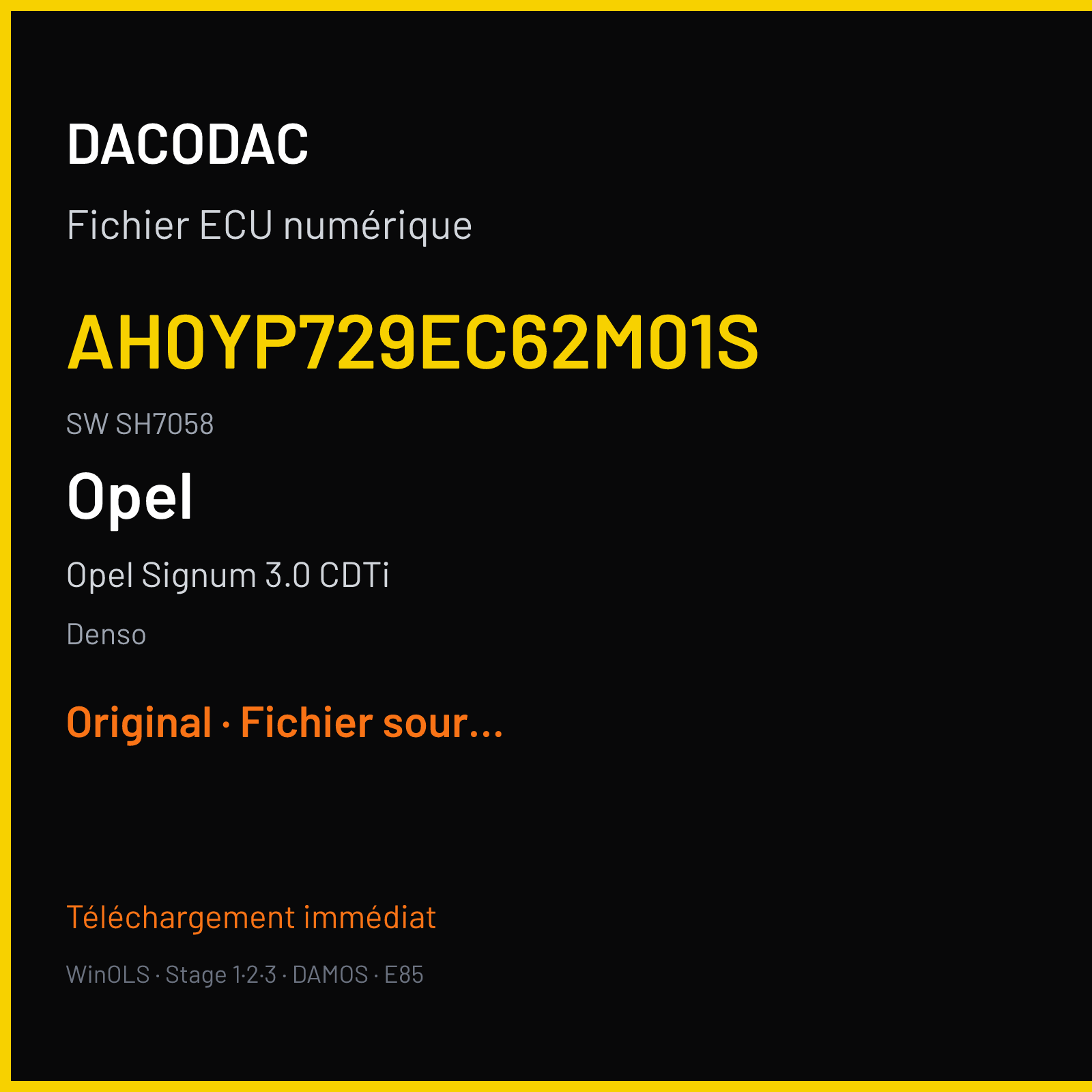 Opel Signum 3.0 CDTi 184 ch (2006) — Denso — AH0YP729EC62M01S · SH7058 — Original