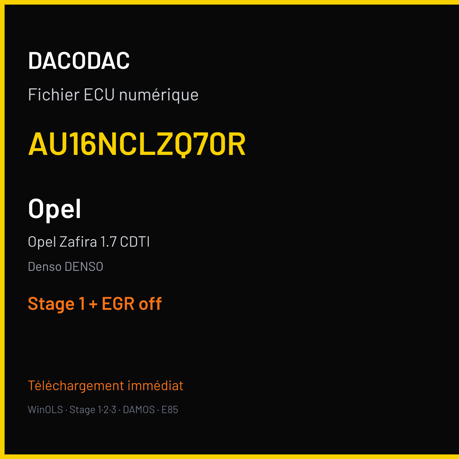 Opel Zafira 1.7 CDTI — Denso DENSO — AU16NCLZQ70R — Stage 1 + EGR off