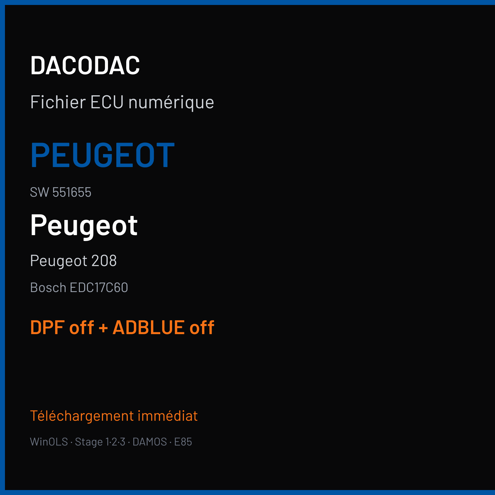 Peugeot 208 (2016) — Bosch EDC17C60 — PEUGEOT · 551655 — DPF off + ADBLUE off