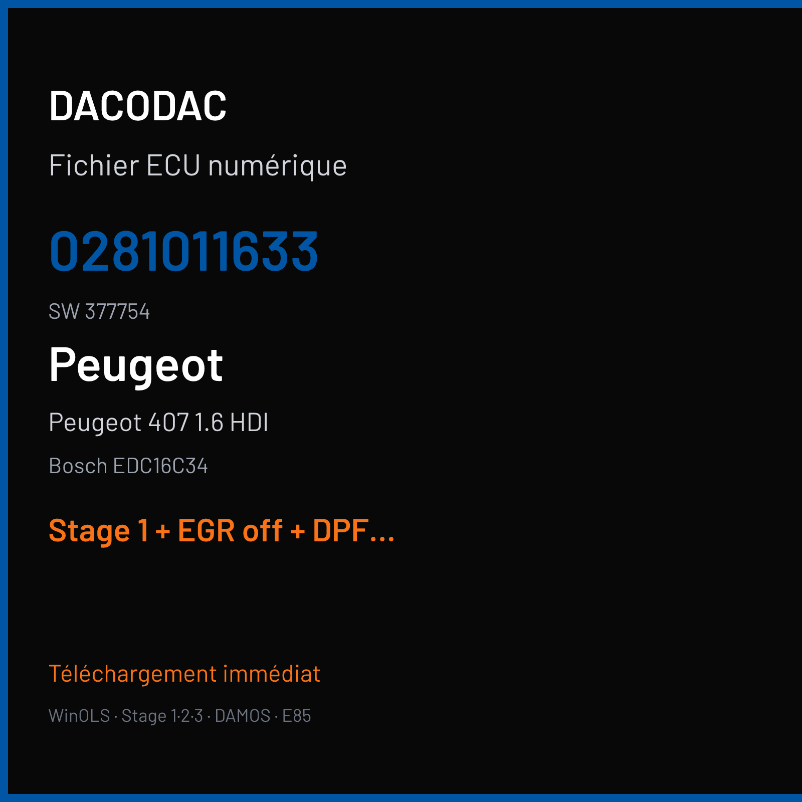 Peugeot 407 1.6 HDI (2006) — Bosch EDC16C34 — 0281011633 · 377754 — Stage 1 + EGR off + DPF off + DTC off