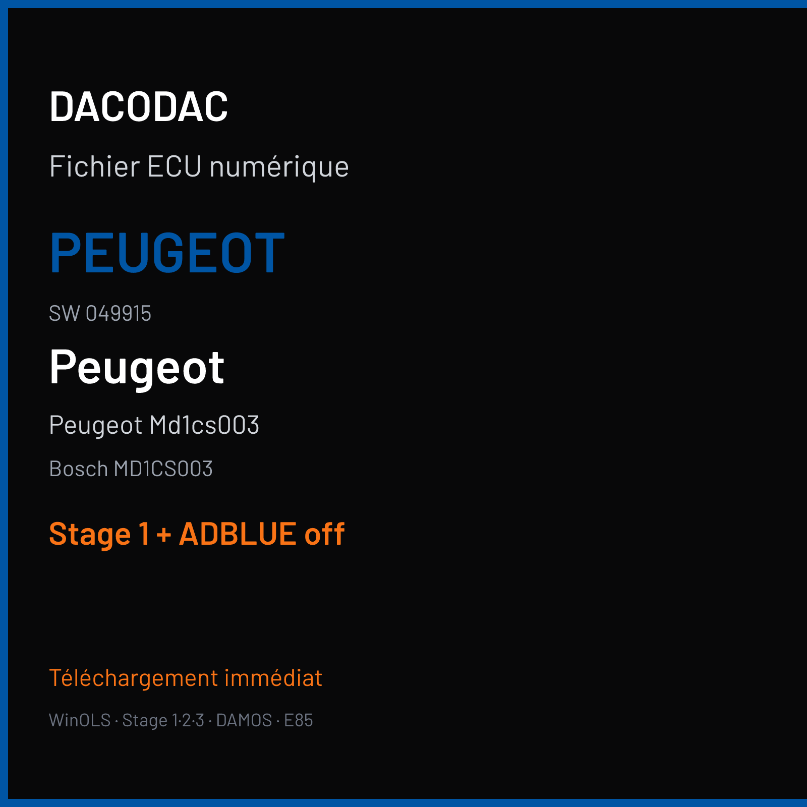 Peugeot Md1cs003 — Bosch MD1CS003 — PEUGEOT · 049915 — Stage 1 + ADBLUE off