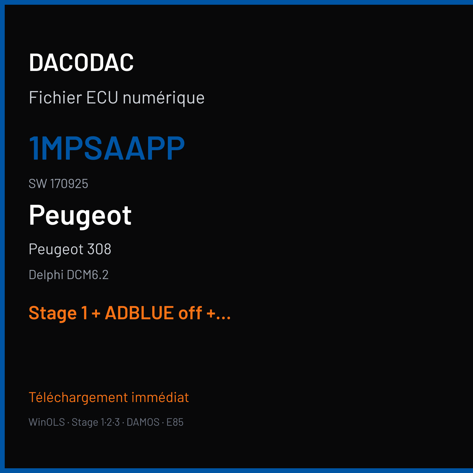 Peugeot 308 2.0 BLUEHDI — Delphi DCM6.2 — 1MPSAAPP · 170925 — Stage 1 + ADBLUE off + VMAX off