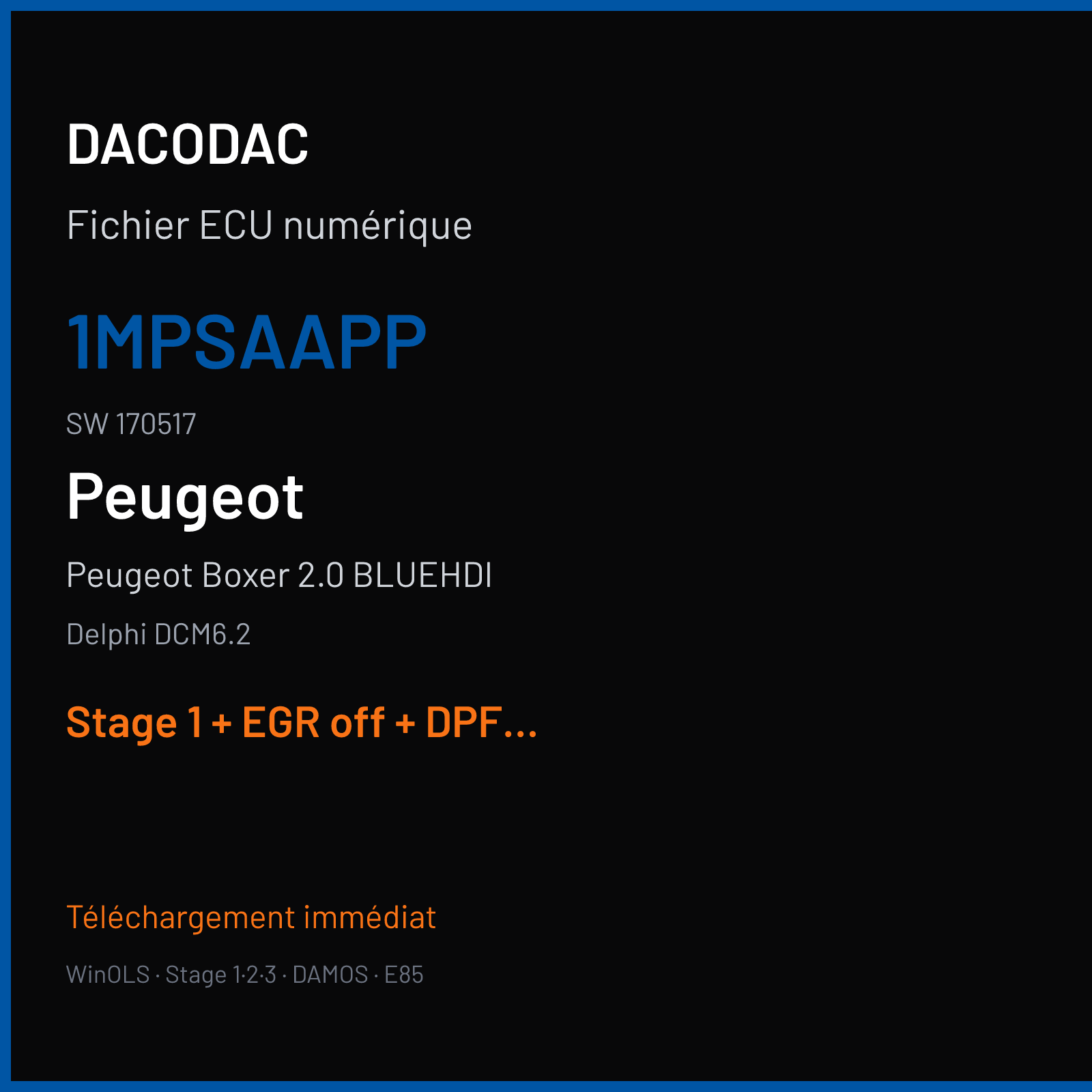 Peugeot Boxer 2.0 BLUEHDI (2016) — Delphi DCM6.2 — 1MPSAAPP · 170517 — Stage 1 + EGR off + DPF off + ADBLUE off + VMAX off