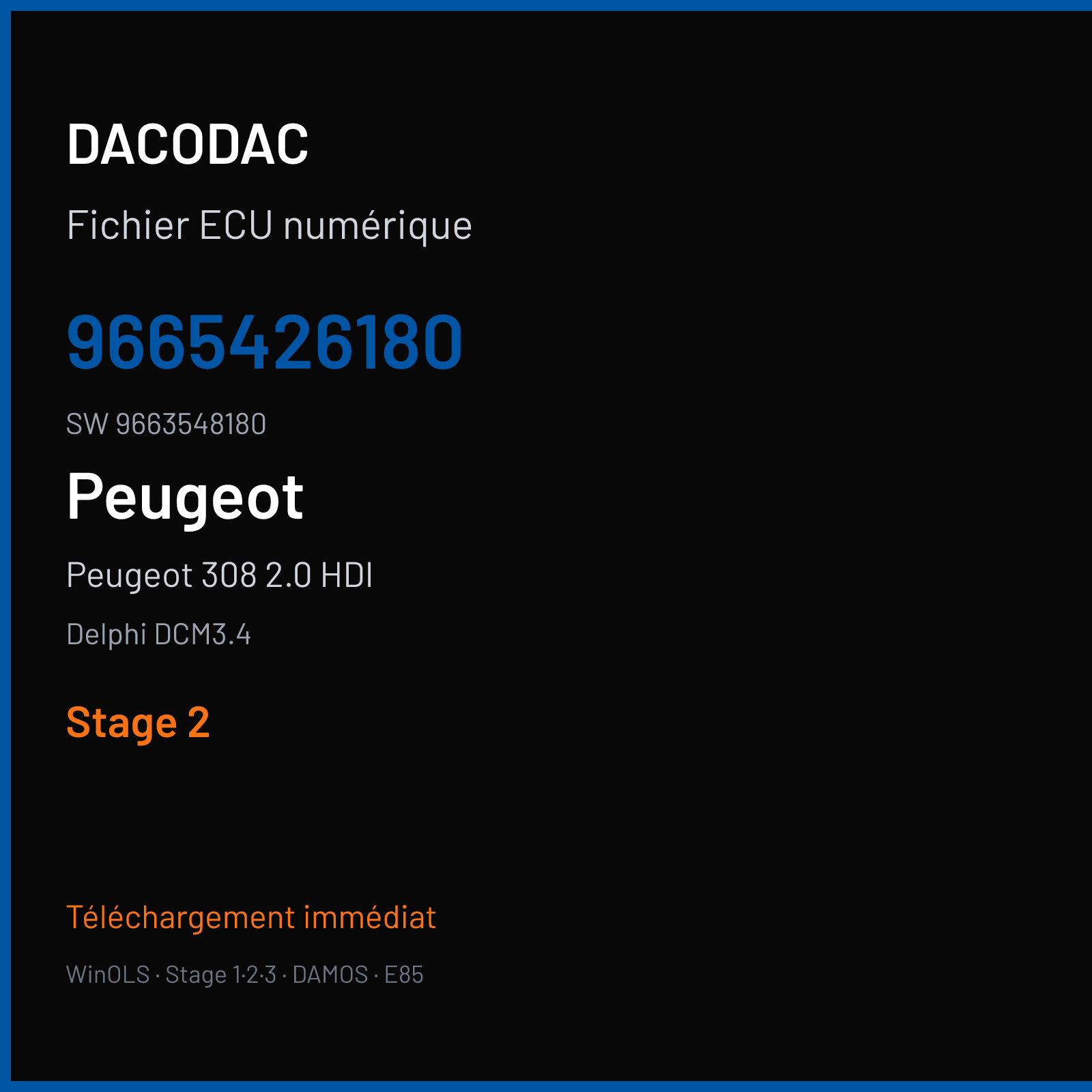 Peugeot 308 2.0 HDI 136 ch — Delphi DCM3.4 — 9665426180 · 9663548180 — Stage 2