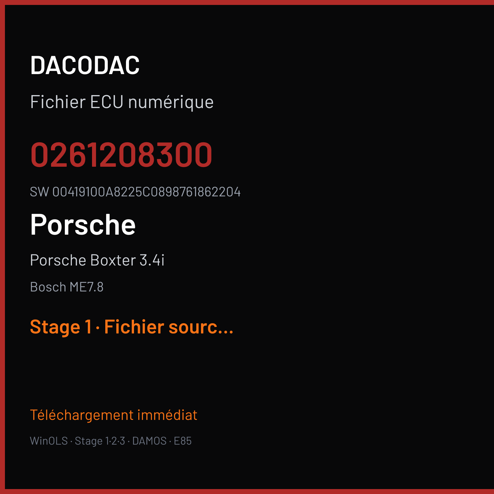 Porsche Boxter 3.4i 280 ch (2006) — Bosch ME7.8 — 0261208300 · 00419100A8225C0898761862204 · S13568 — Stage 1