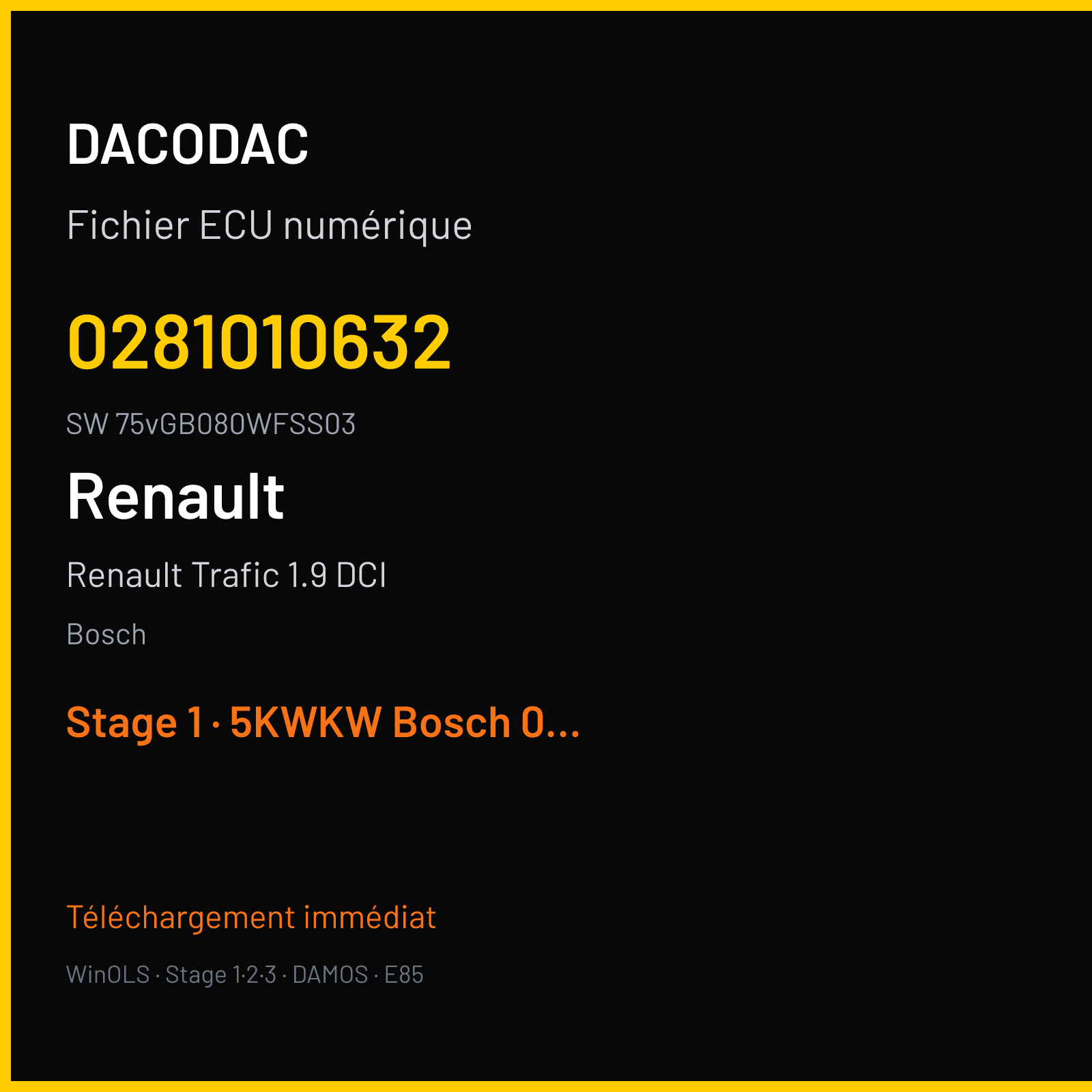 Renault Trafic 1.9 DCI 100 ch (2003) — Bosch — 0281010632 · 75vGB080WFSS03 · O110000111CC 363189 Undefined .Renault Trafic 1.9 DCI Turbodiesel 73 — Stage 1