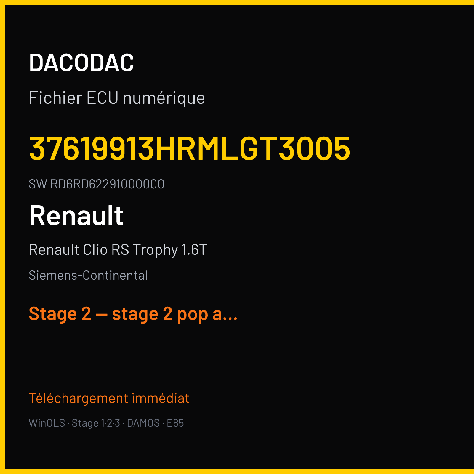Renault Clio RS Trophy 1.6T (2017) — Siemens-Continental — 37619913HRMLGT3005 · RD6RD62291000000 — Stage 2 — stage 2 pop and bang made of br file
