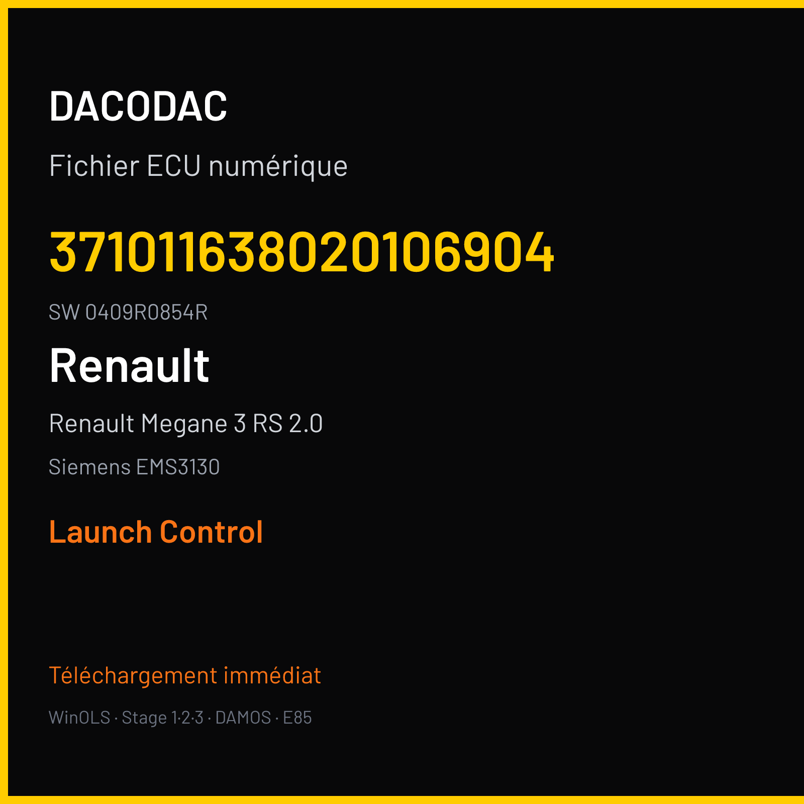 Renault Megane 3 RS 2.0 250 ch (2009) — Siemens EMS3130 — 371011638020106904 · 0409R0854R · RD9A197000000 — Launch Control