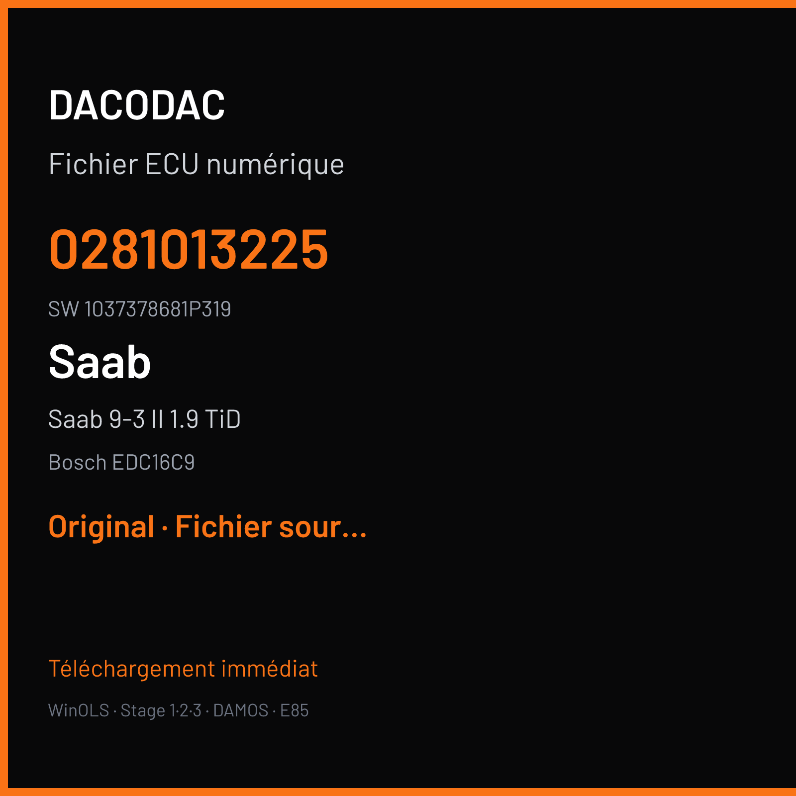 Saab 9-3 II 1.9 TiD 120 ch (2006) — Bosch EDC16C9 — 0281013225 · 1037378681P319 · O83 378681 — Original