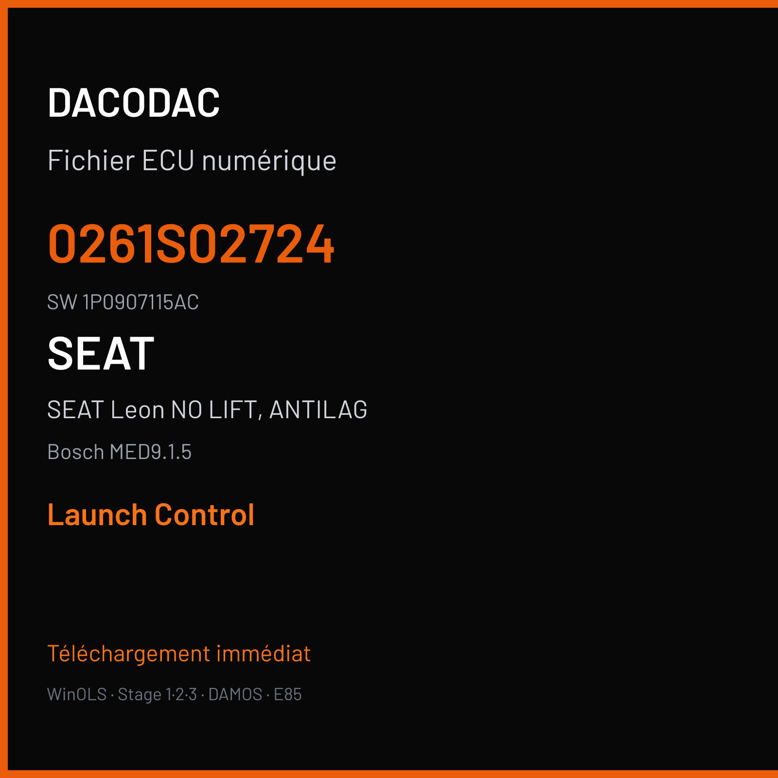 SEAT Leon NO LIFT, ANTILAG 265 ch (2011) — Bosch MED9.1.5 — 0261S02724 · 1P0907115AC · 502834 — Launch Control