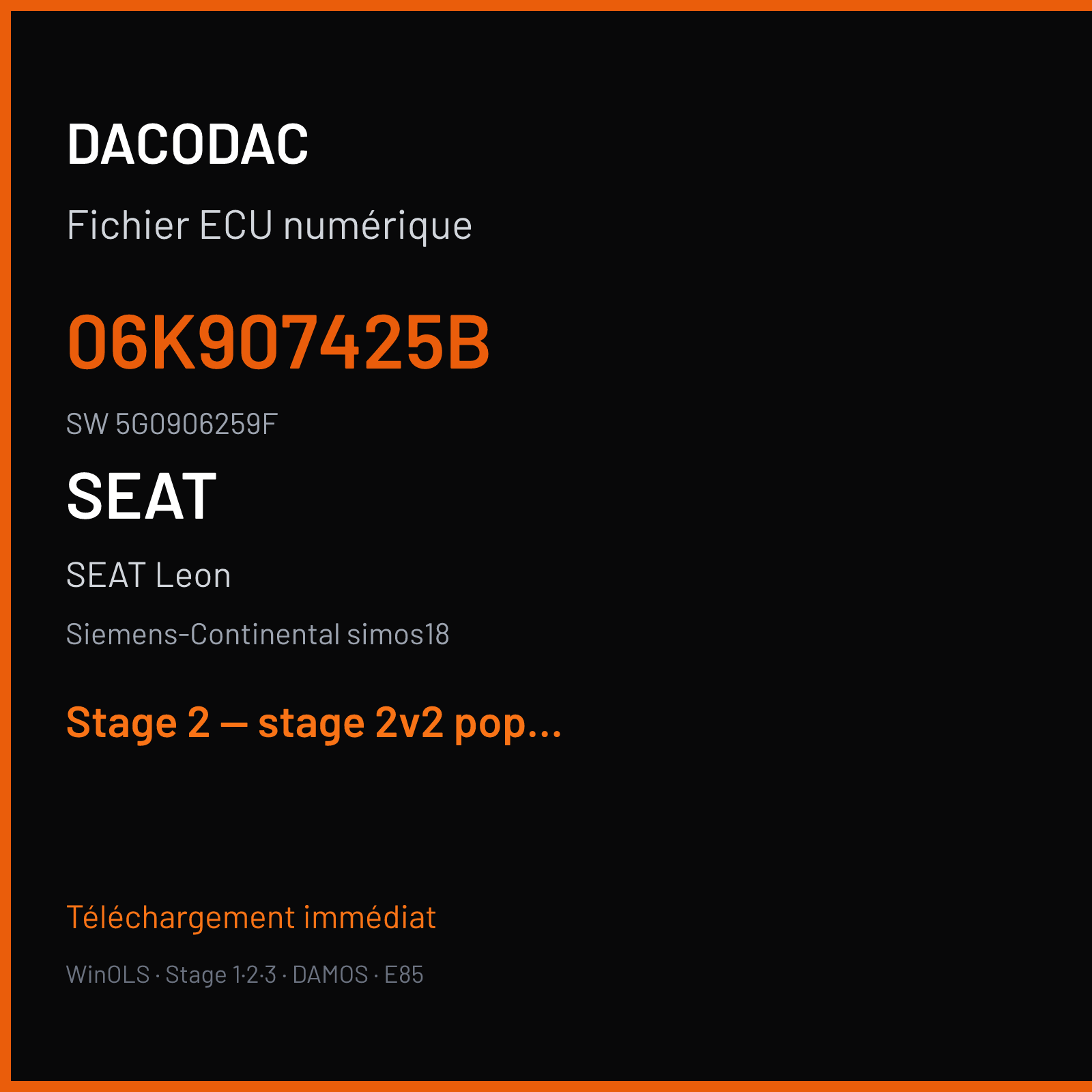 SEAT Leon (2015) — Siemens-Continental simos18 — 06K907425B · 5G0906259F — Stage 2 — stage 2v2 pop and bang v3