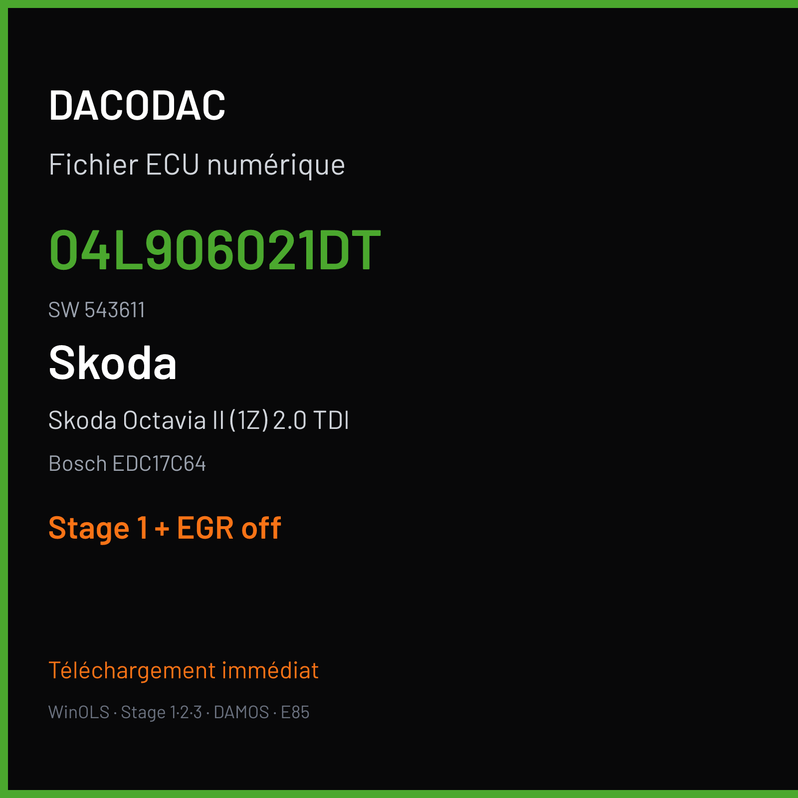 Skoda Octavia II (1Z) 2.0 TDI — Bosch EDC17C64 — 04L906021DT · 543611 — Stage 1 + EGR off