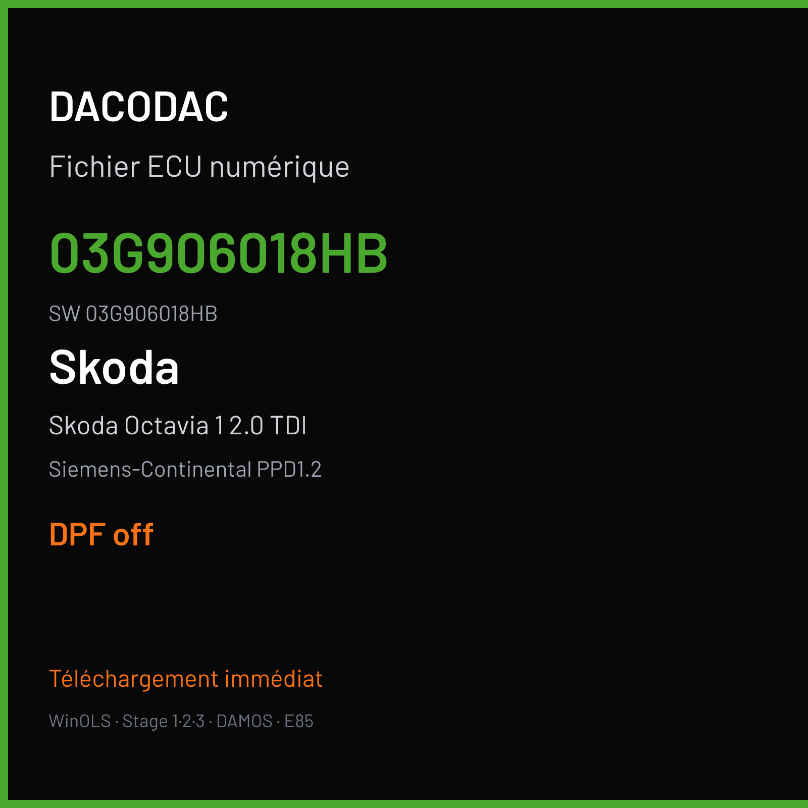 Skoda Octavia 1 2.0 TDI 170 ch (2008) — Siemens-Continental PPD1.2 — 03G906018HB · 03G906018HB · SN100L6000000 — DPF off
