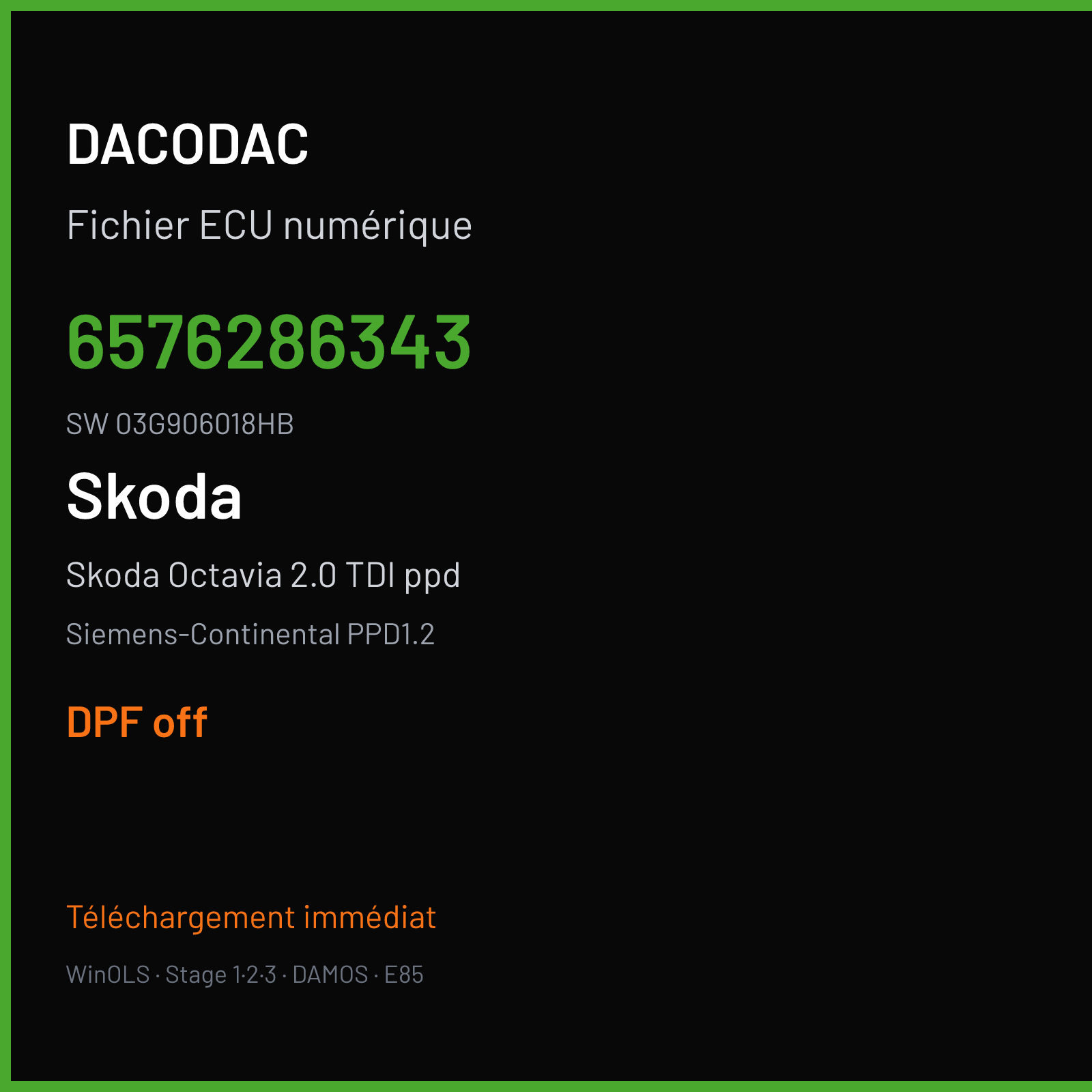 Skoda Octavia 2.0 TDI ppd 170 ch (2008) — Siemens-Continental PPD1.2 — 6576286343 · 03G906018HB · SN100L6000000 — DPF off