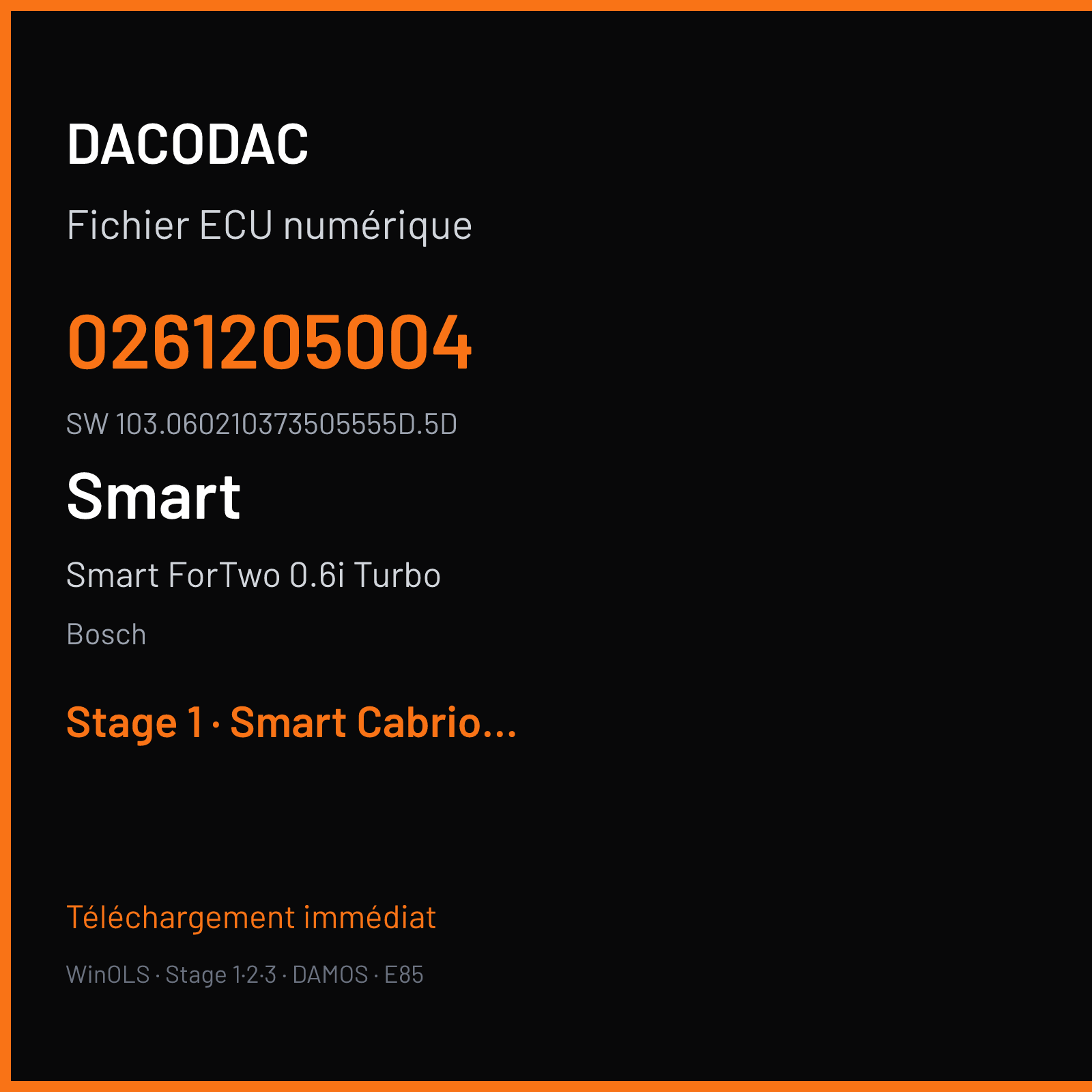 Smart ForTwo 0.6i Turbo 54 ch (1999) — Bosch — 0261205004 · 103.060210373505555D.5D · 3FFF 350555 MEG1 — Stage 1