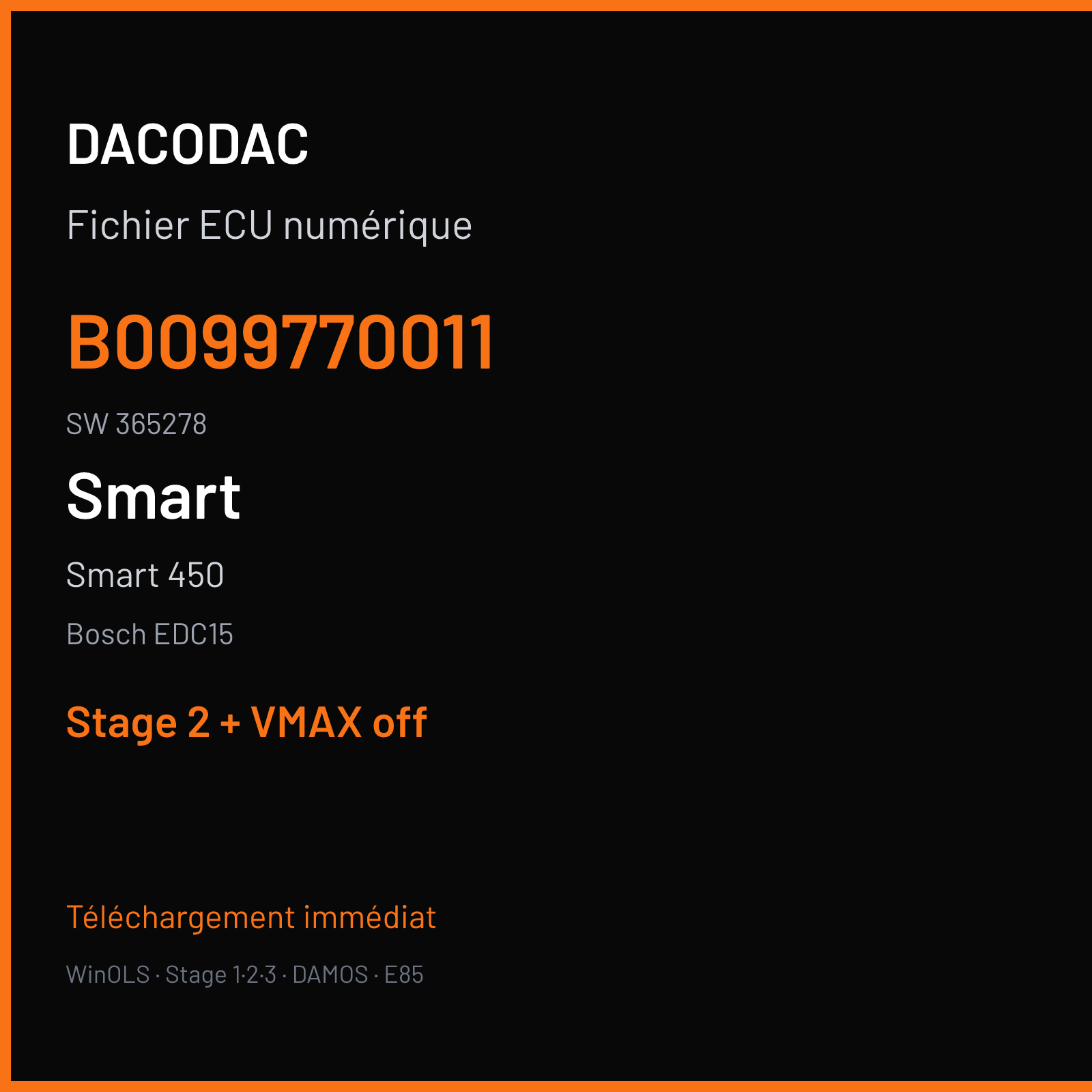 Smart 450 — Bosch EDC15 — B0099770011 · 365278 — Stage 2 + VMAX off