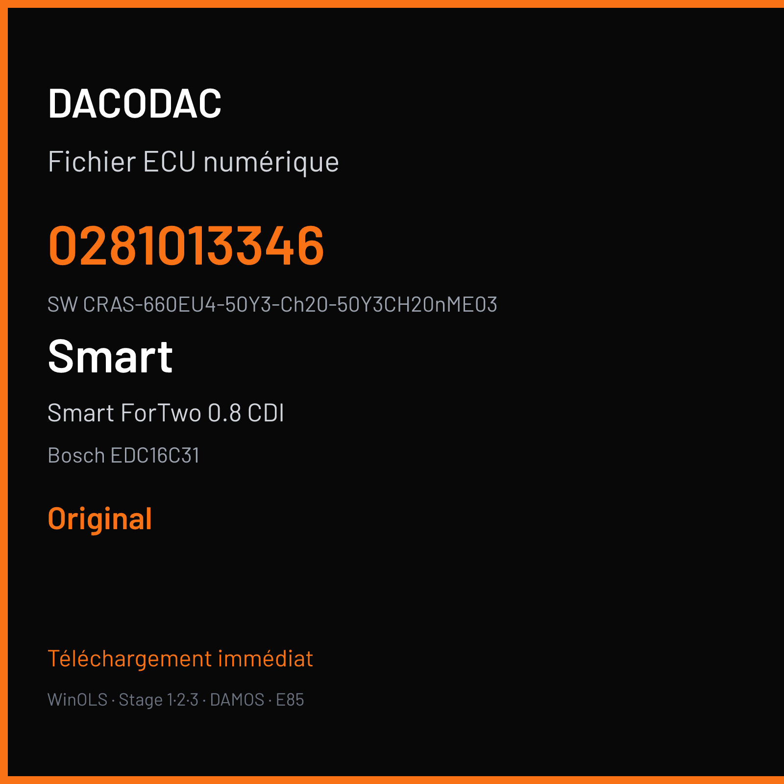 Smart ForTwo 0.8 CDI 45 ch (2007) — Bosch EDC16C31 — 0281013346 · CRAS-660EU4-50Y3-Ch20-50Y3CH20nME03 · 389300 — Original
