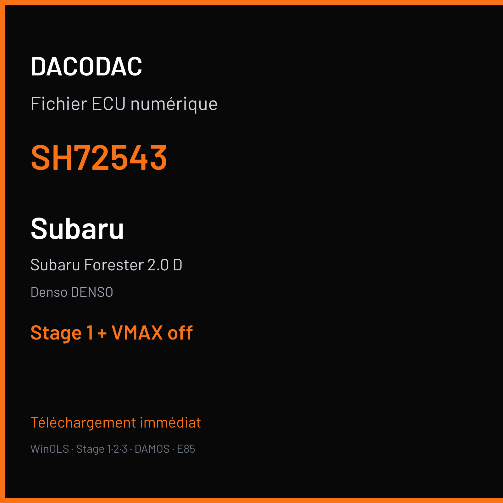 Subaru Forester 2.0 D (2017) — Denso DENSO — SH72543 — Stage 1 + VMAX off