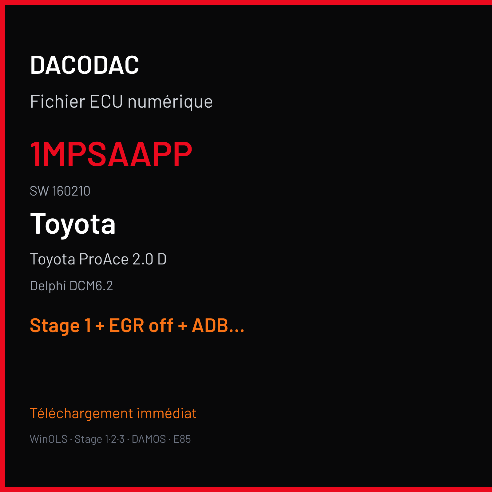 Toyota ProAce 2.0 D — Delphi DCM6.2 — 1MPSAAPP · 160210 — Stage 1 + EGR off + ADBLUE off