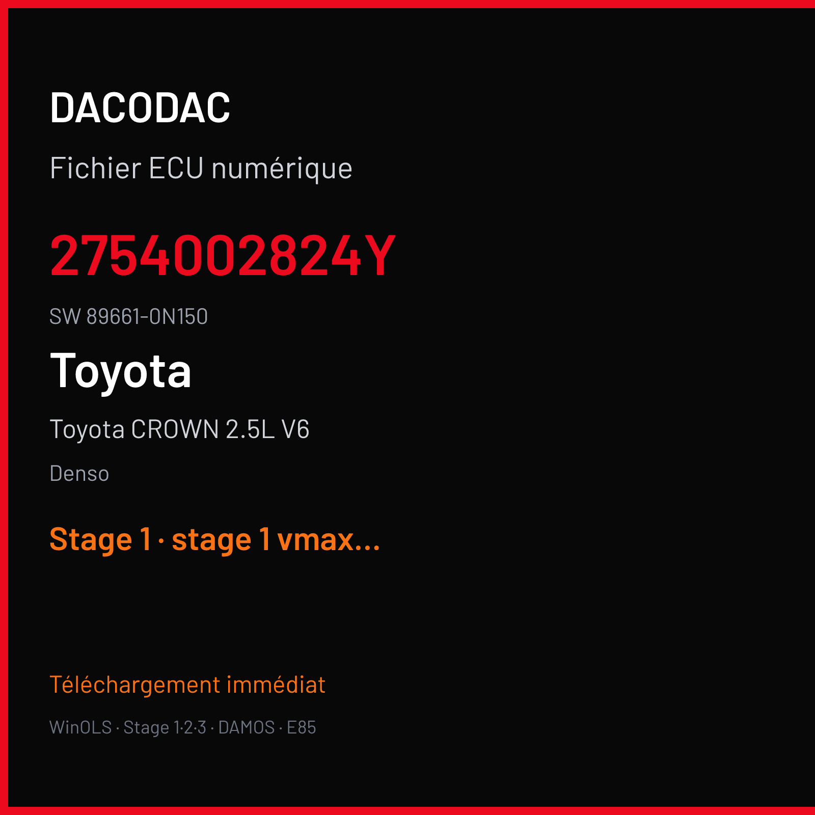 Toyota CROWN 2.5L V6 196 ch (2012) — Denso — 2754002824Y · 89661-0N150 · 89663-0N191- 76F0070 — Stage 1
