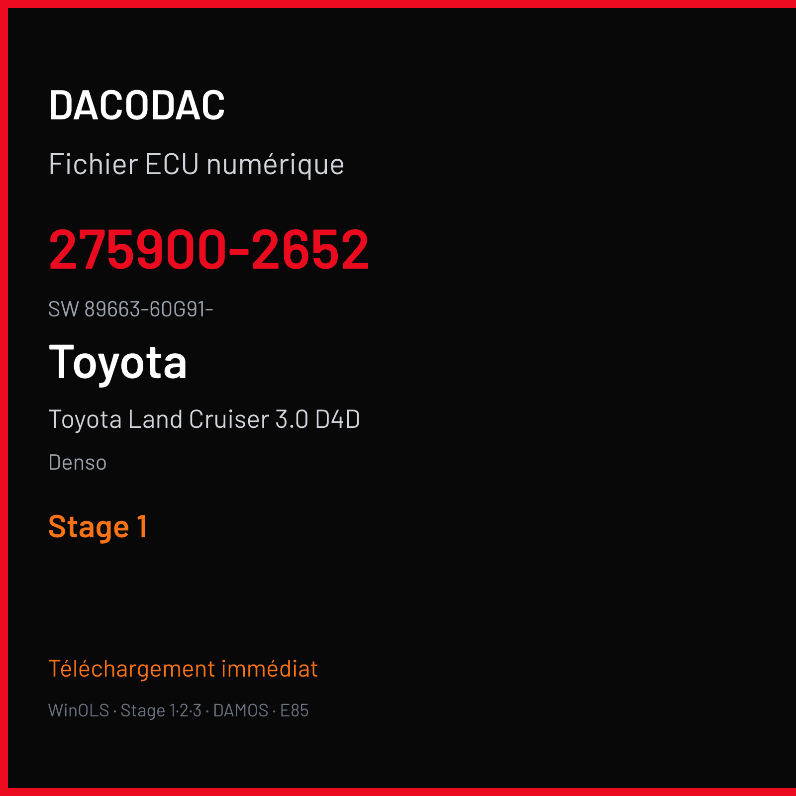 Toyota Land Cruiser 3.0 D4D 190 ch (2012) — Denso — 275900-2652 · 89663-60G91- · SW89663-60G91 — Stage 1