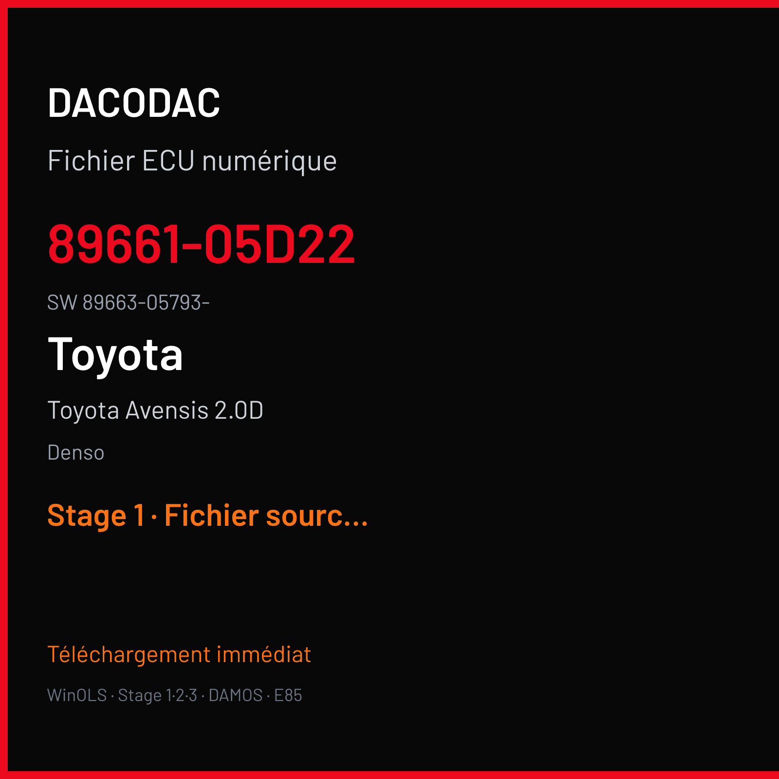 Toyota Avensis 2.0D 126 ch (2010) — Denso — 89661-05D22 · 89663-05793- · 30579300 RX703200 — Stage 1