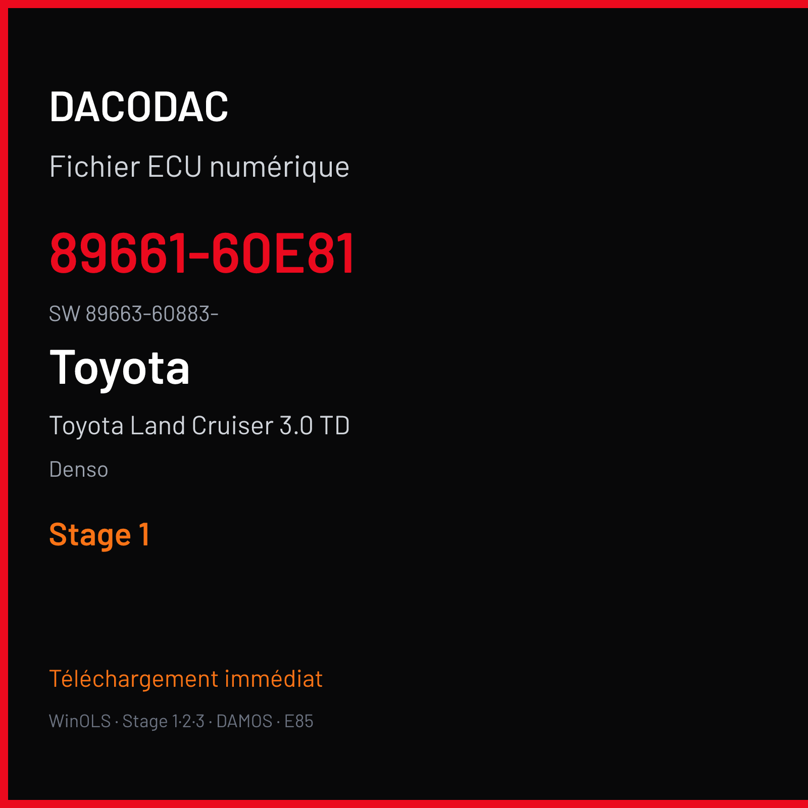 Toyota Land Cruiser 3.0 TD 173 ch (2007) — Denso — 89661-60E81 · 89663-60883- · 36088300 76F00XX — Stage 1