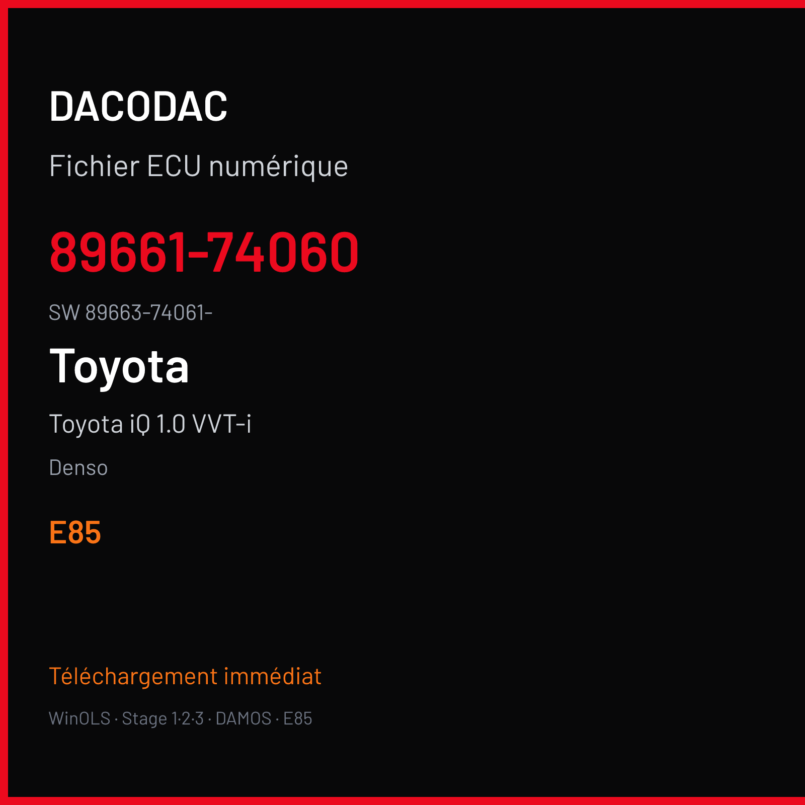 Toyota iQ 1.0 VVT-i — Denso — 89661-74060 · 89663-74061- · 89663-74061 — E85