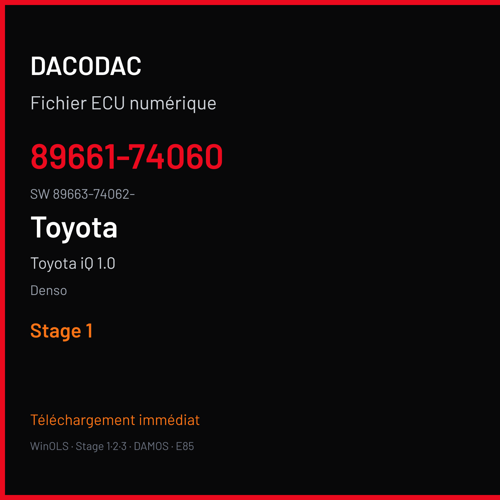 Toyota iQ 1.0 68 ch (2010) — Denso — 89661-74060 · 89663-74062- · 37406200 76F00XX — Stage 1