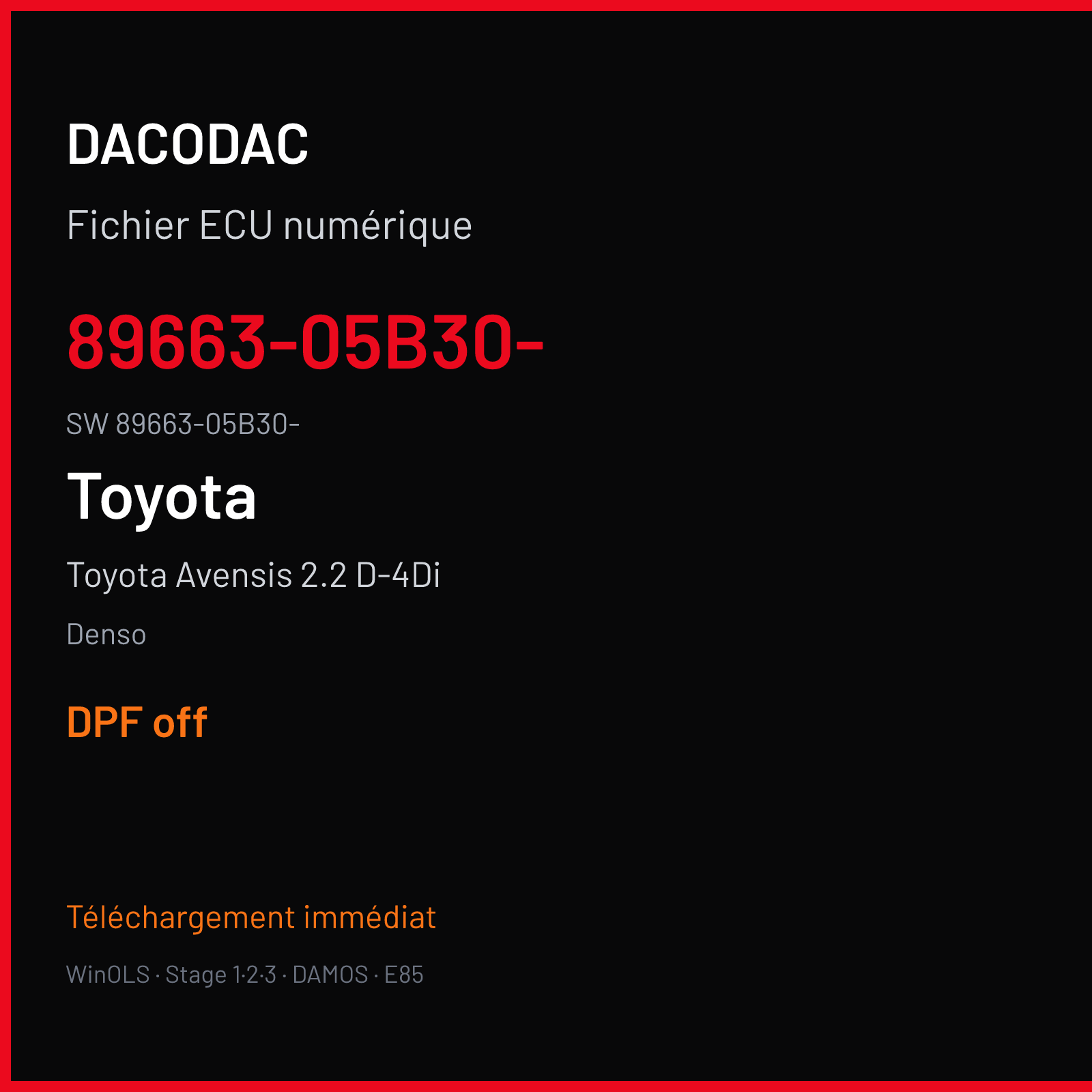 Toyota Avensis 2.2 D-4Di 177 ch (2005) — Denso — 89663-05B30- · 89663-05B30- · 89661-05C72 76F0038AGD — DPF off