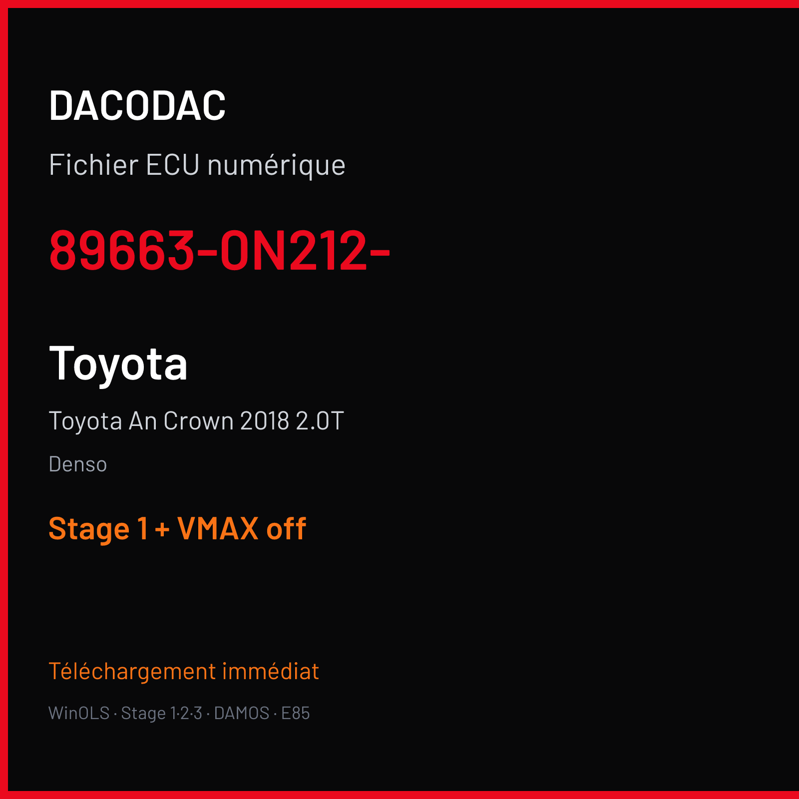 Toyota An Crown 2018 2.0T (2018) — Denso — 89663-0N212- — Stage 1 + VMAX off