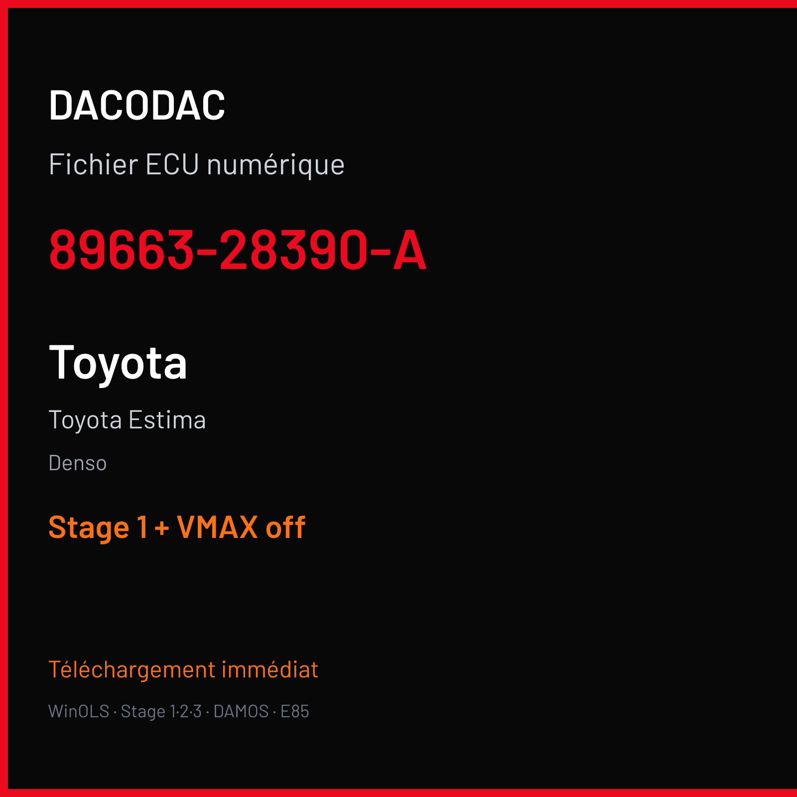 Toyota Estima (2013) — Denso — 89663-28390-A — Stage 1 + VMAX off