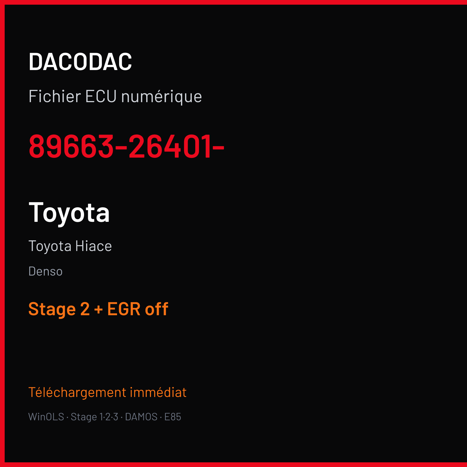 Toyota Hiace — Denso — 89663-26401- — Stage 2 + EGR off