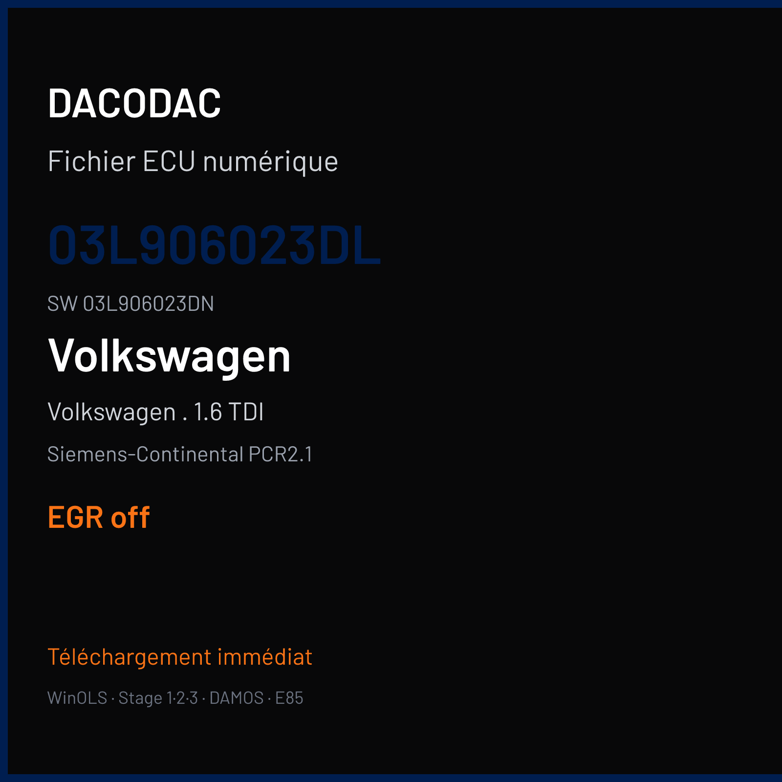 Volkswagen . 1.6 TDI 105 ch — Siemens-Continental PCR2.1 — 03L906023DL · 03L906023DN · SM2G0P2000000 — EGR off