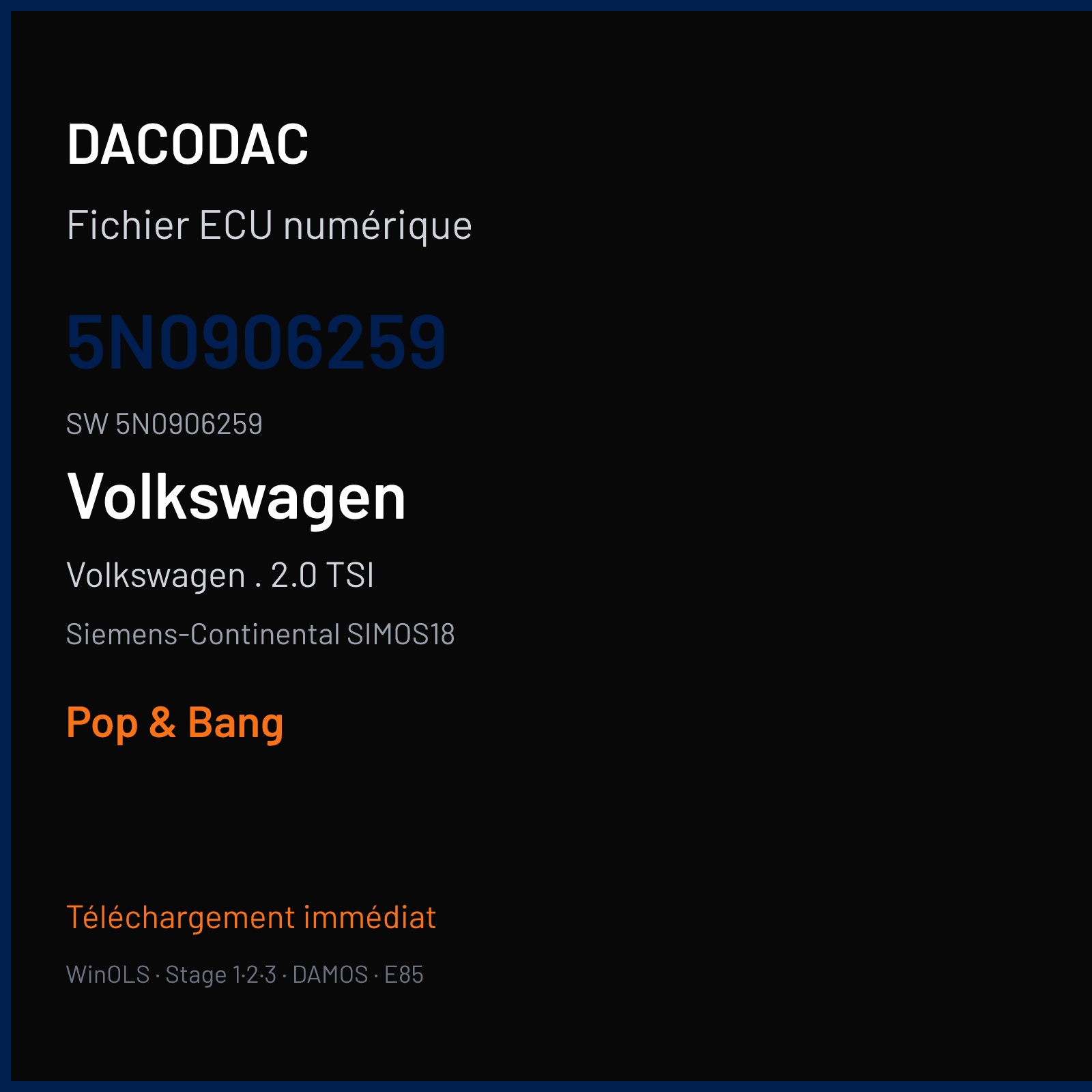 Volkswagen . 2.0 TSI 220 ch — Siemens-Continental SIMOS18 — 5N0906259 · 5N0906259 · SC800S5000000 — Pop & Bang