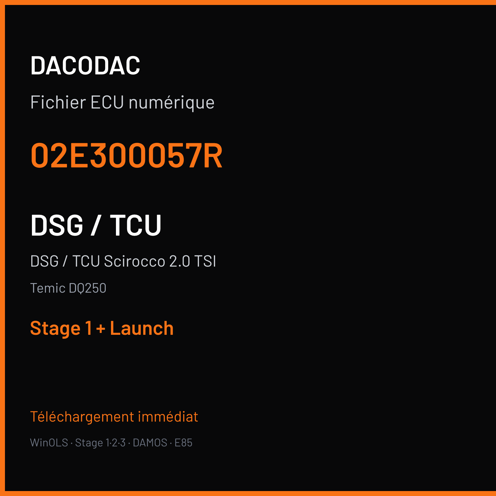DSG / TCU Scirocco 2.0 TSI — Temic DQ250 — 02E300057R — Stage 1 + Launch