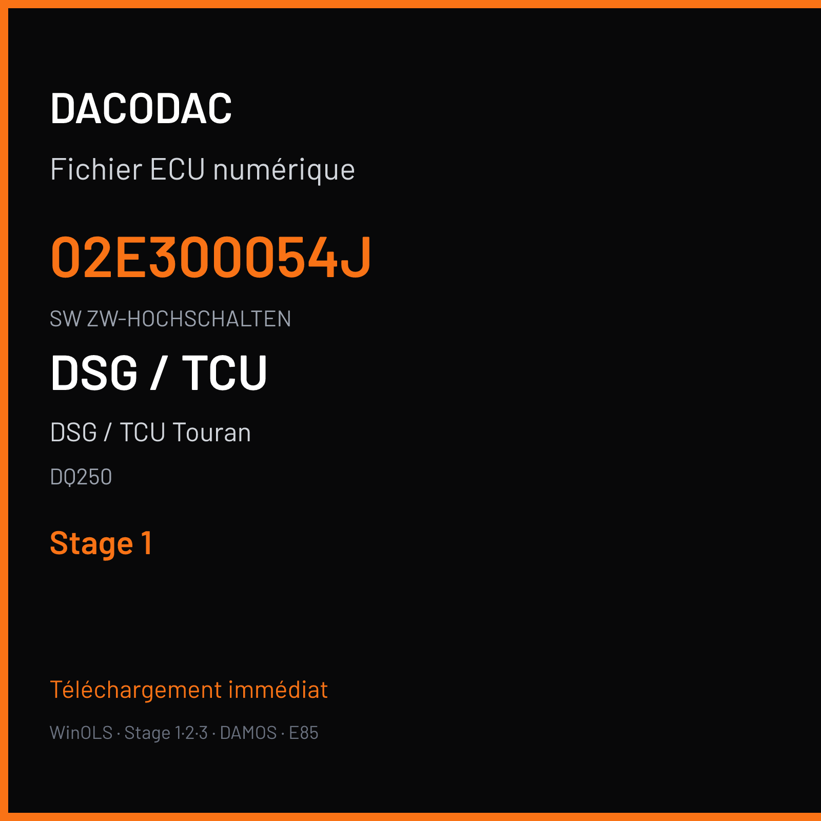 DSG / TCU Touran — DQ250 — 02E300054J · ZW-HOCHSCHALTEN — Stage 1