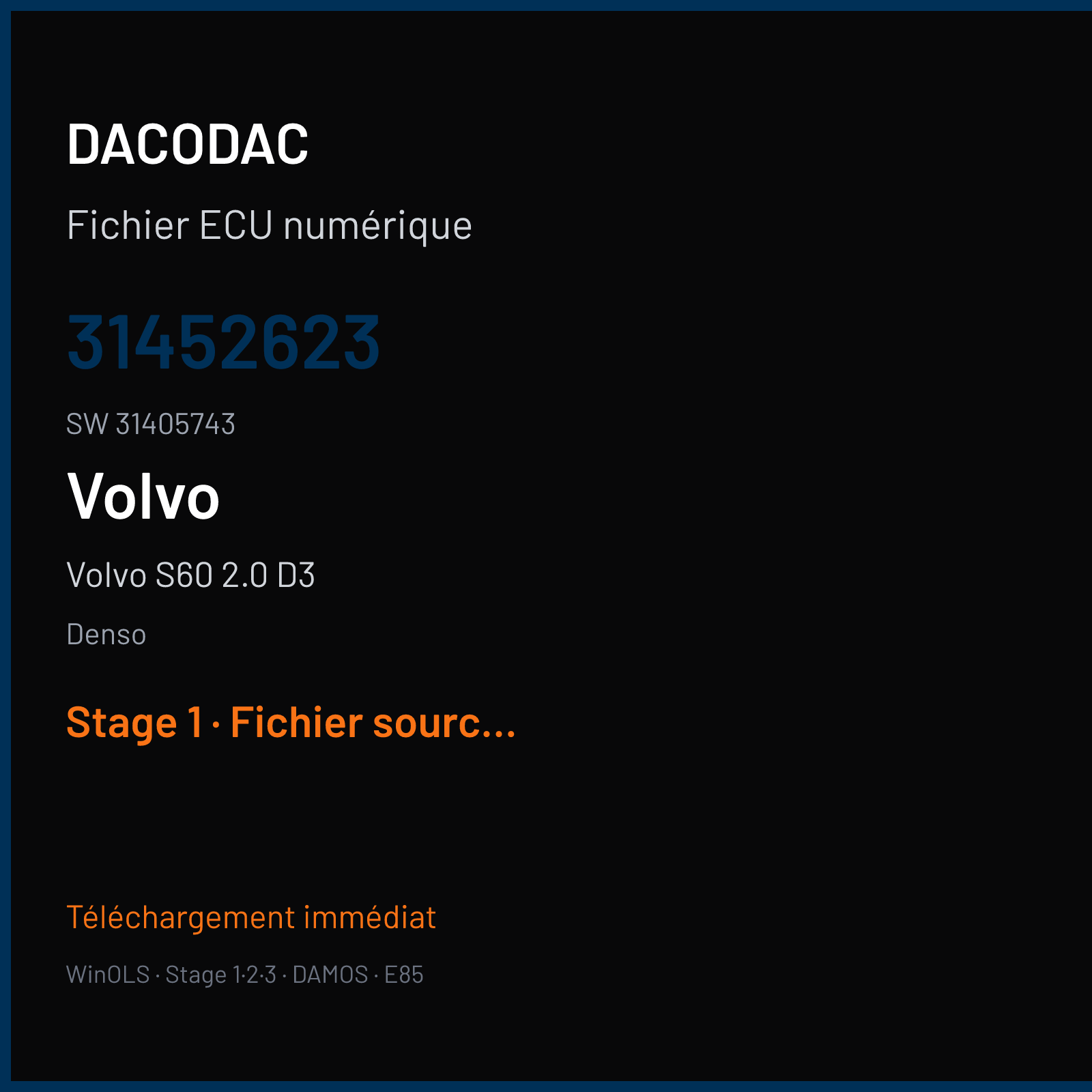 Volvo S60 2.0 D3 150 ch (2018) — Denso — 31452623 · 31405743 · 32312275AA VEA — Stage 1