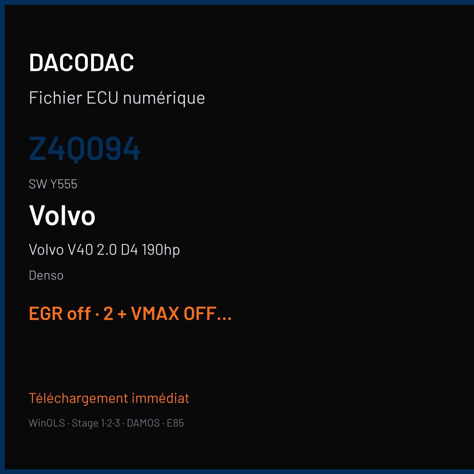 Volvo V40 2.0 D4 190hp 120 ch (2012) — Denso — Z4Q094 · Y555 · M EP 120 MB279700 .Stage 1 — EGR off